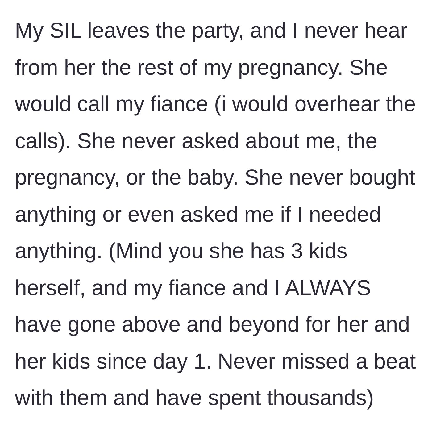 Story part 4 - Sister-in-law ignores the author for the rest of the pregnancy, despite the couple previously spending thousands on her and her kids.