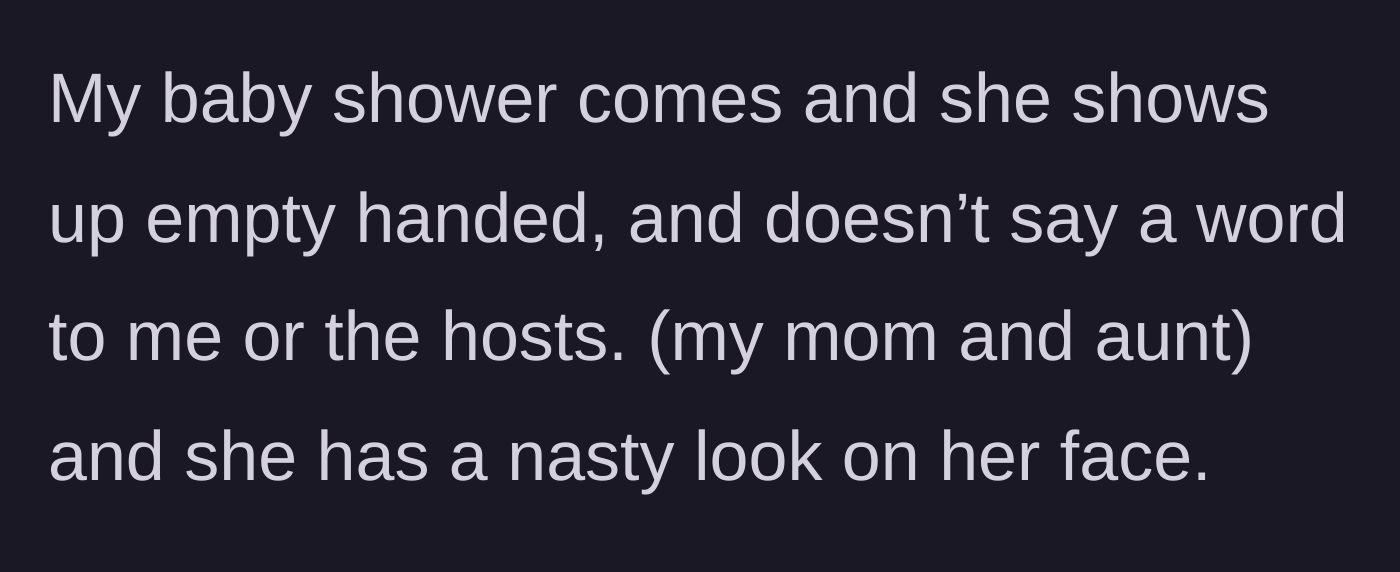 Story part 5 - Sister-in-law attends the baby shower empty-handed and refuses to speak to the author or the hosts.