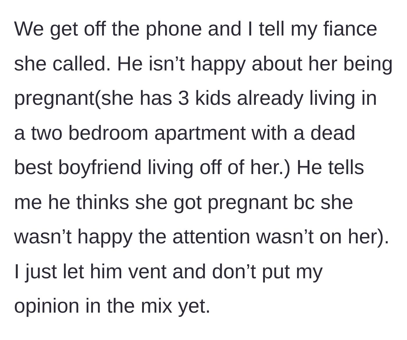 Story part 9 - The fiancé complains that his sister likely got pregnant just because she couldn't stand not being the center of attention.
