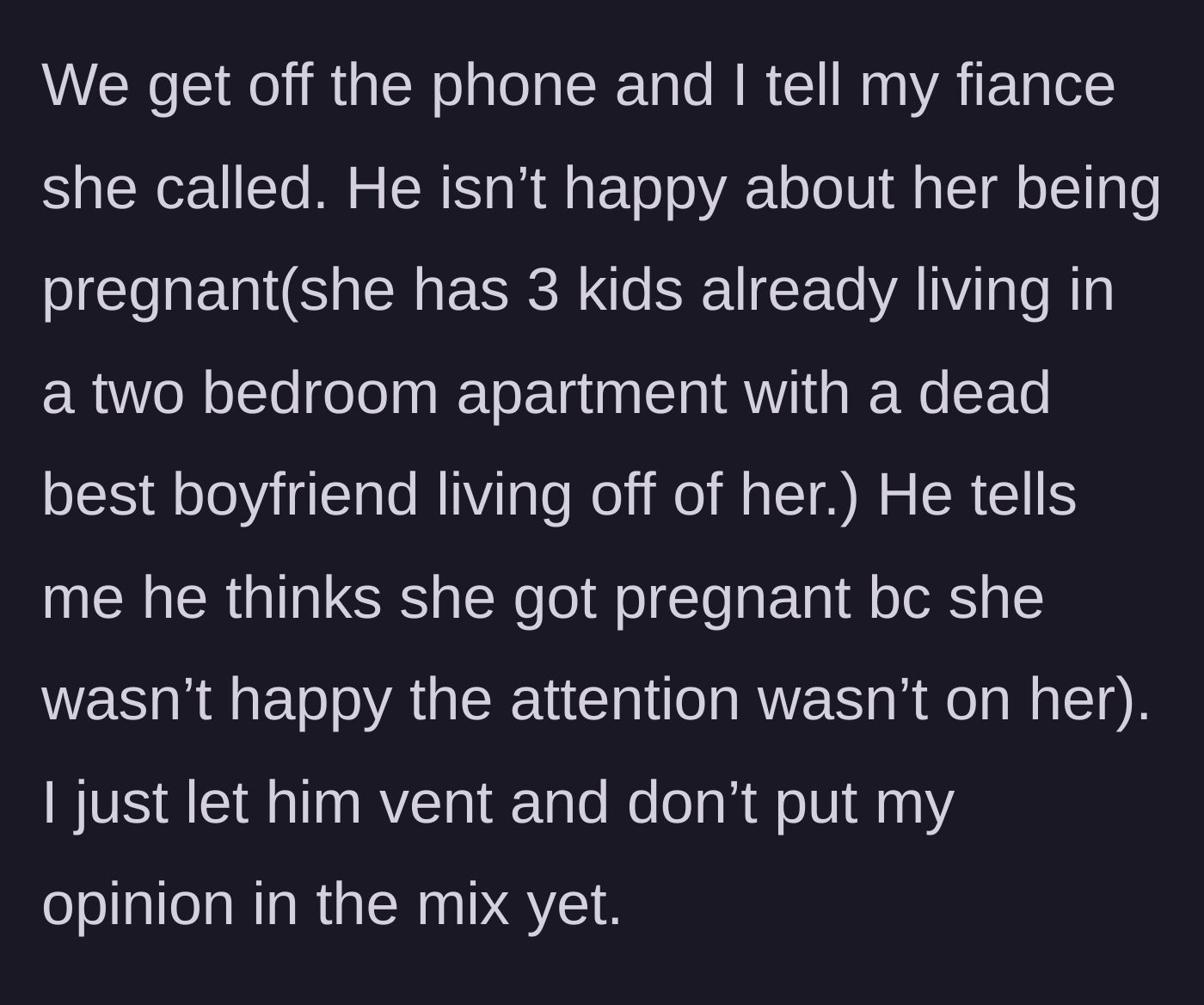 Story part 9 - The fiancé complains that his sister likely got pregnant just because she couldn't stand not being the center of attention.