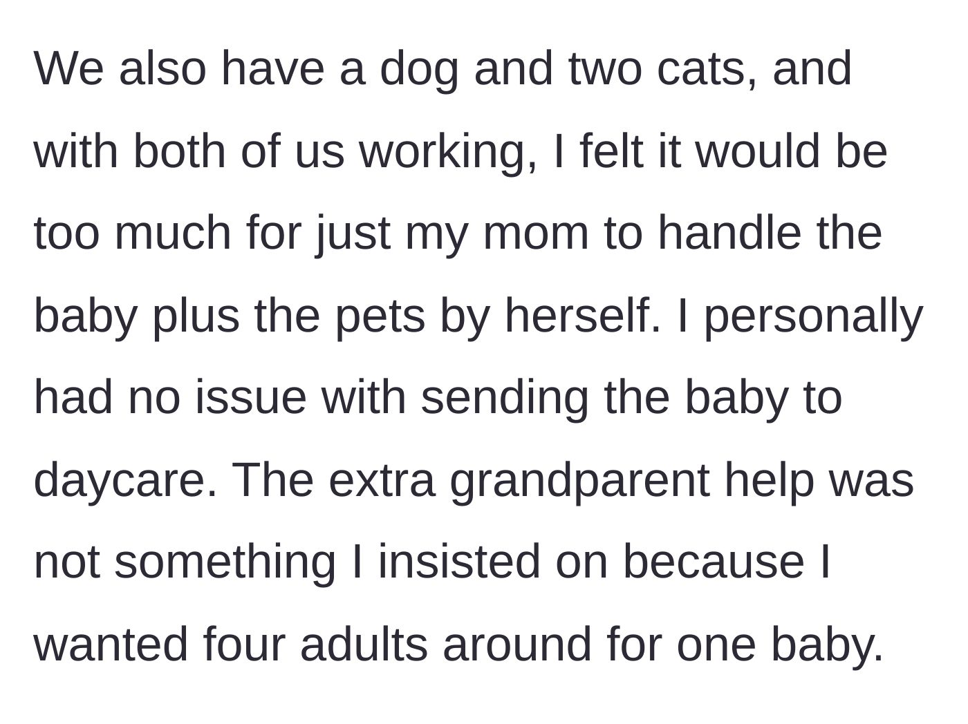 Story part 12 - Edit mentioning the pets and clarifying the wife was perfectly happy with daycare and didn't demand extra adults.