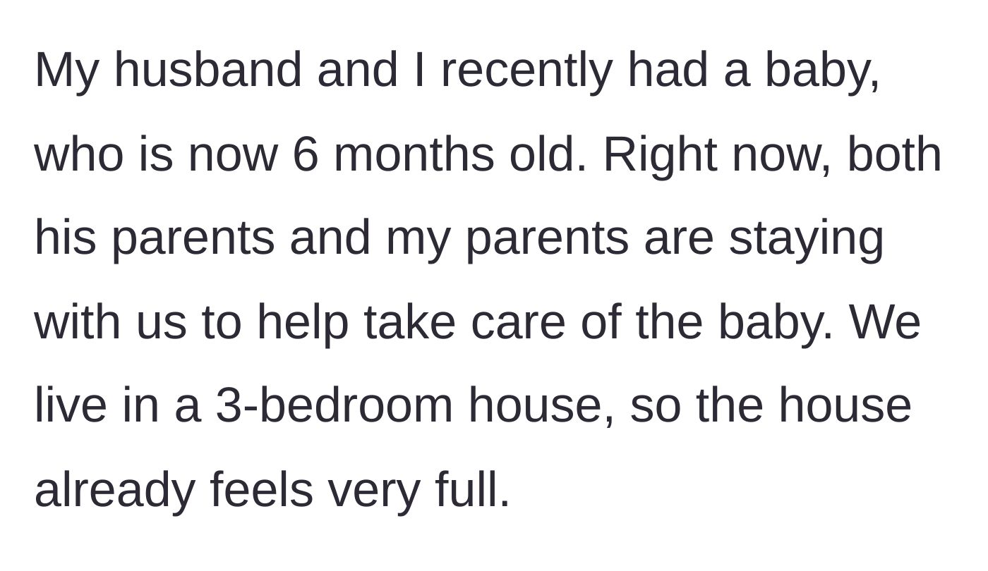 Story part 1 - Woman explains she has a 6-month-old baby and multiple grandparents living in her 3-bedroom house.
