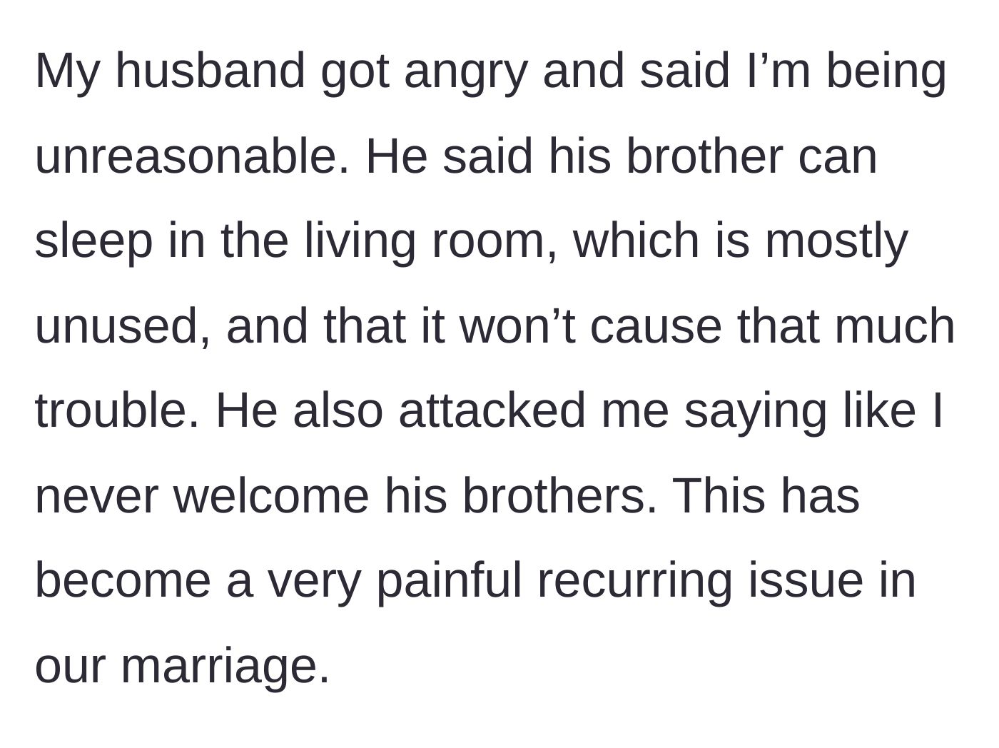 Story part 3 - Husband gets furious, suggests brother sleep in the living room, and accuses wife of hating his brothers.