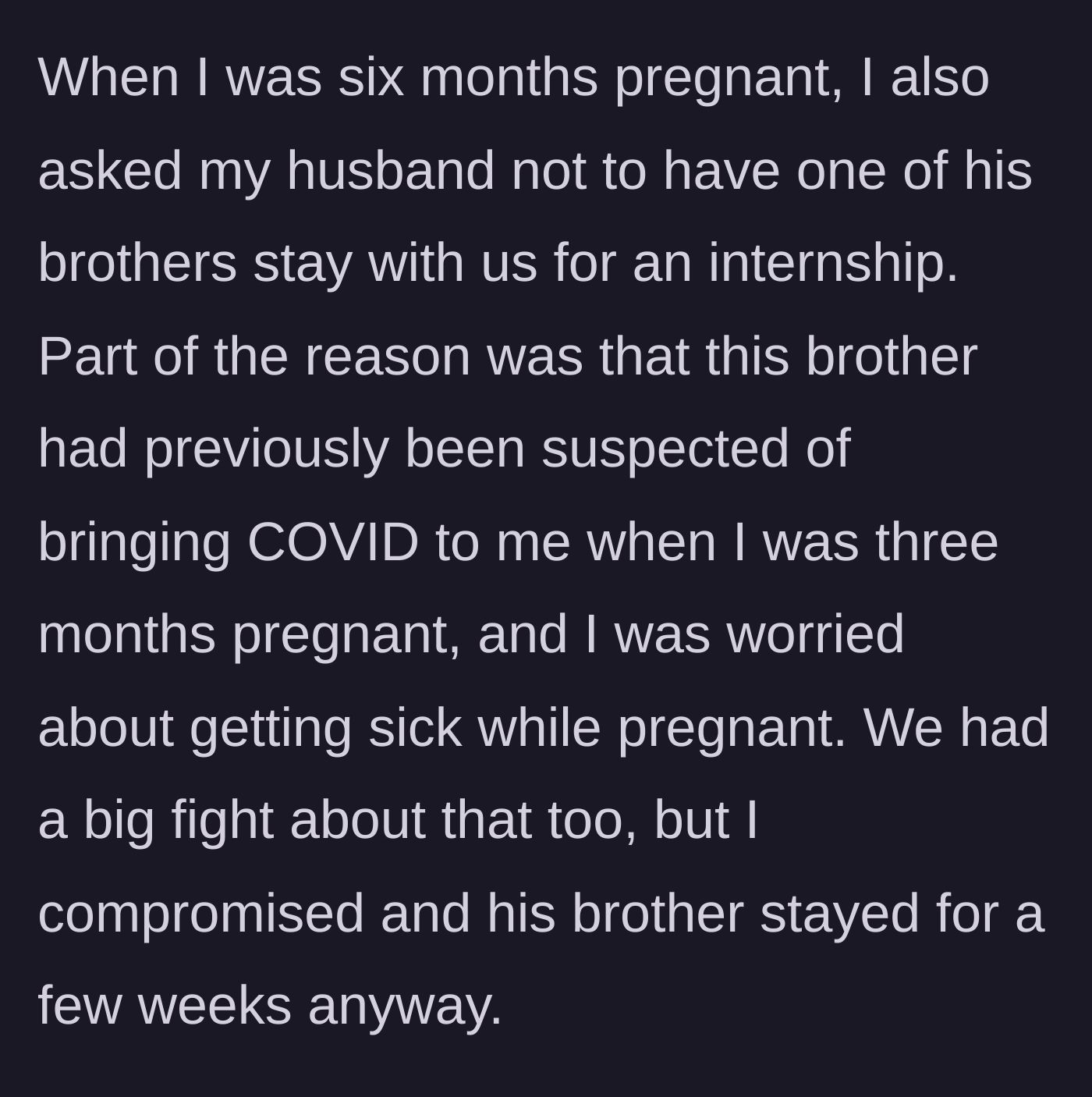 Story part 5 - During pregnancy, wife fought husband over another brother staying, especially after he previously exposed her to illness.
