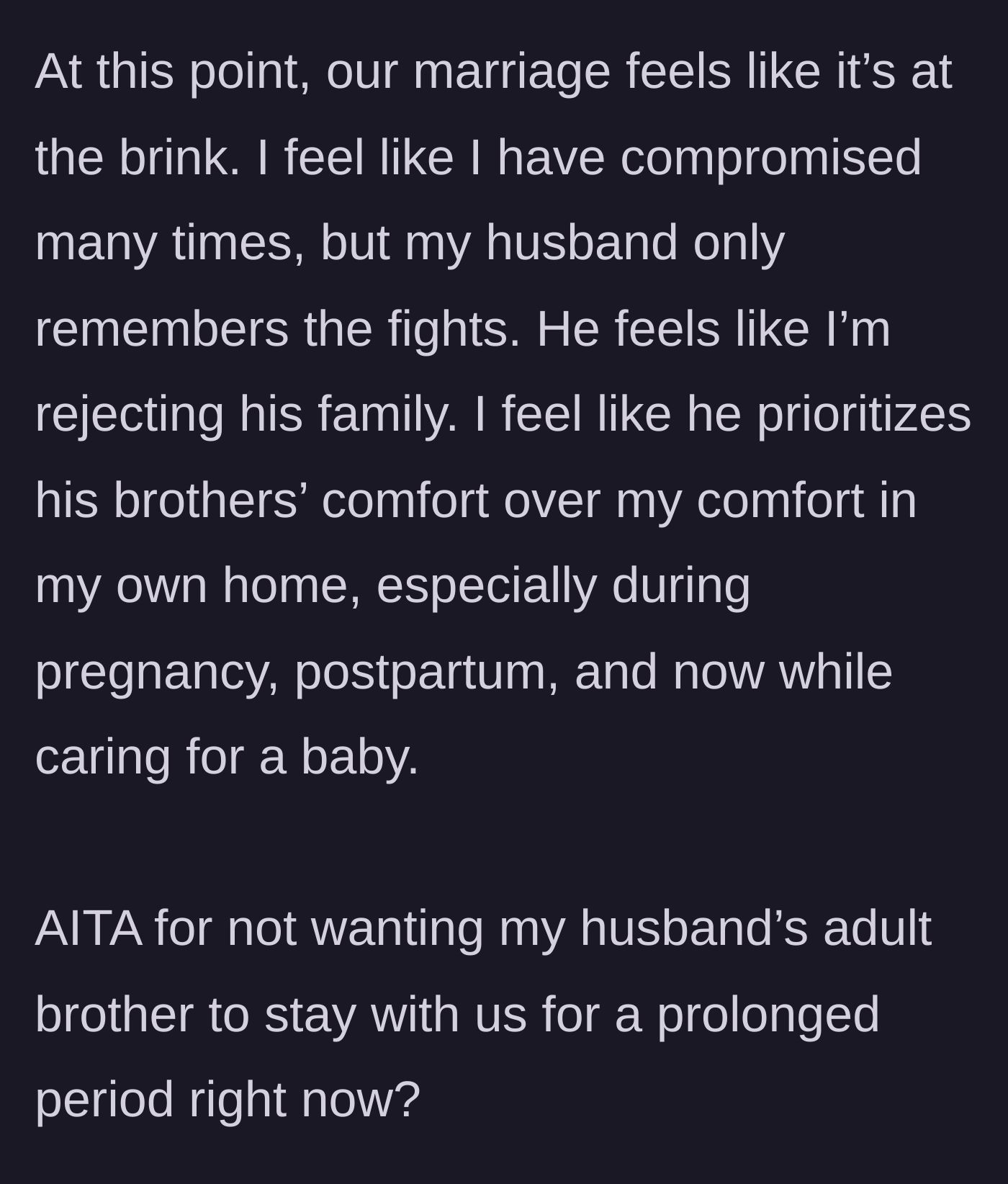 Story part 9 - Wife feels marriage is ending as husband prioritizes his brothers' comfort over her safety and sanity.