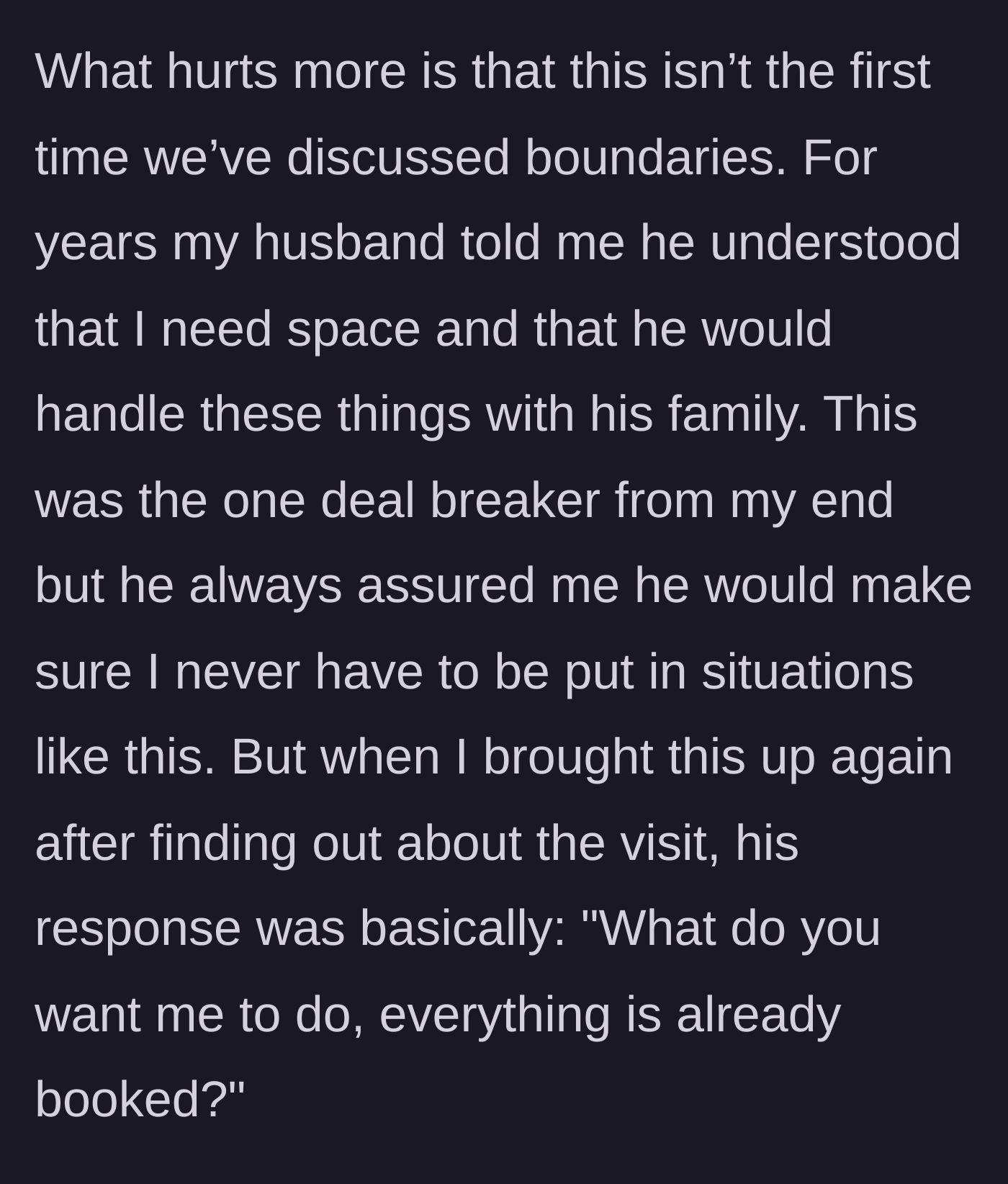 Story part 4 - The husband's blatant bait-and-switch when confronted with his broken promises.