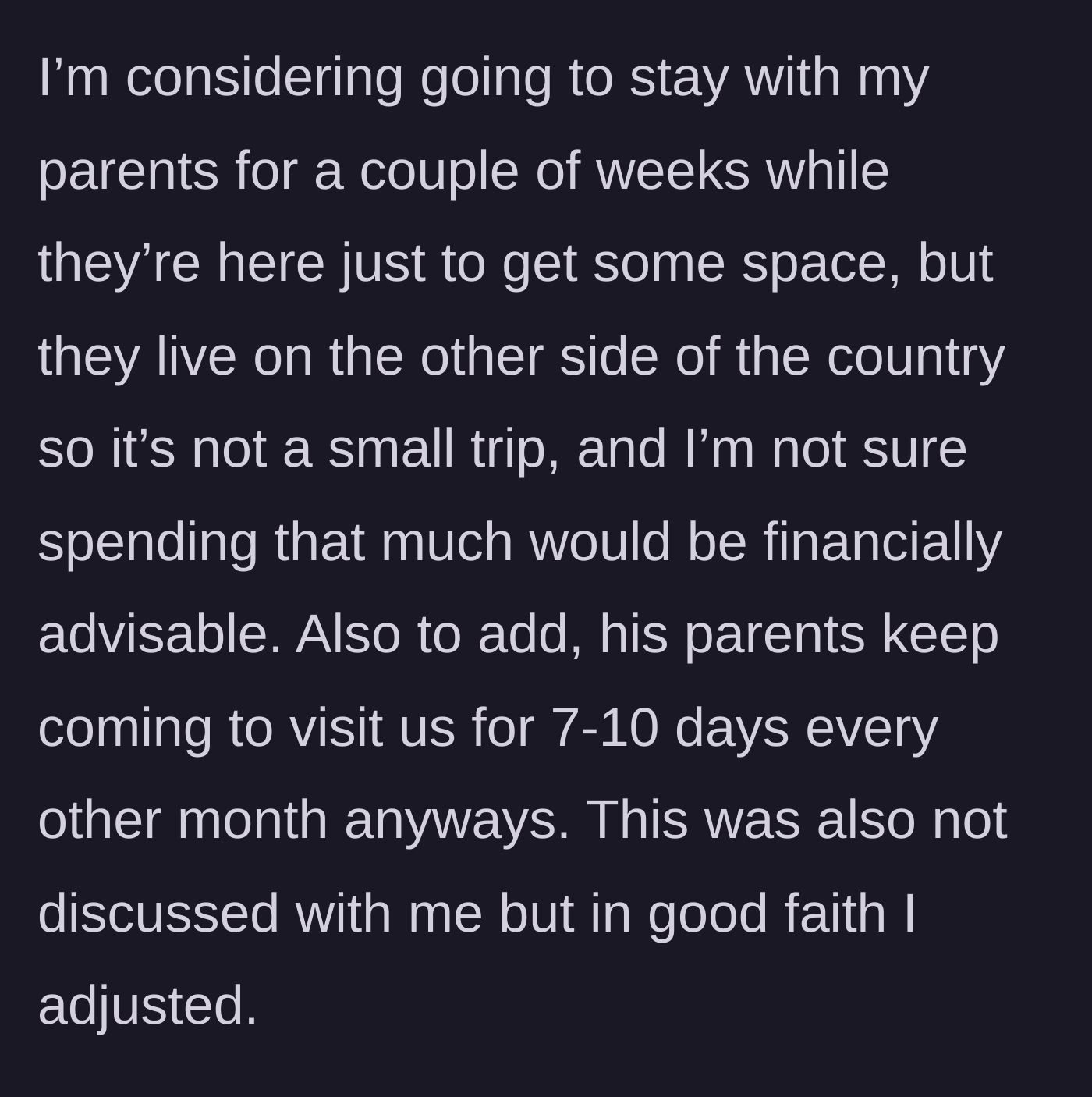 Story part 6 - The wife's internal debate about spending money to flee the home, revealing the in-laws' existing pattern of frequent, unannounced visits.