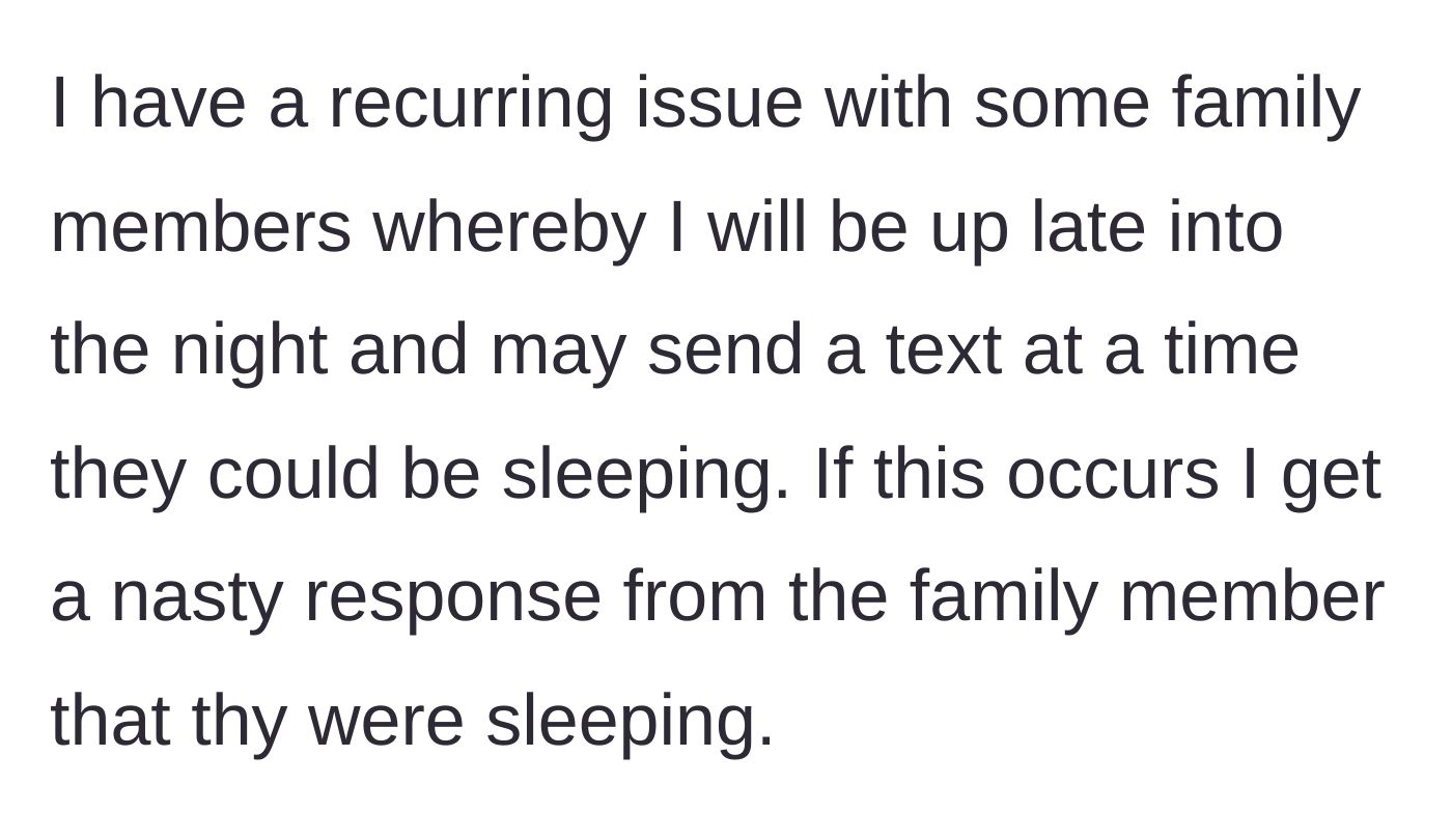 Story part 1 - The author explaining how they repeatedly text family members late at night and receive angry responses about being woken up.