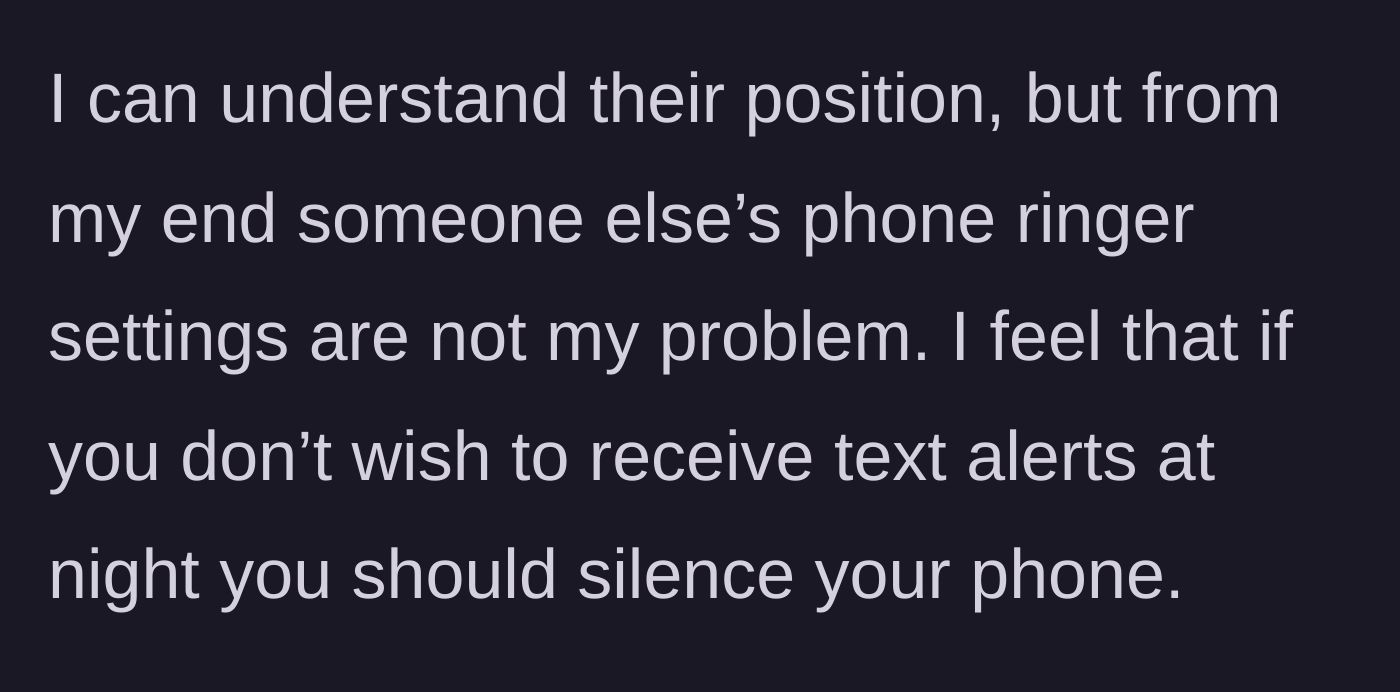 Story part 2 - The author stating that other people's phone settings are not their problem and blaming the family for not silencing their alerts.