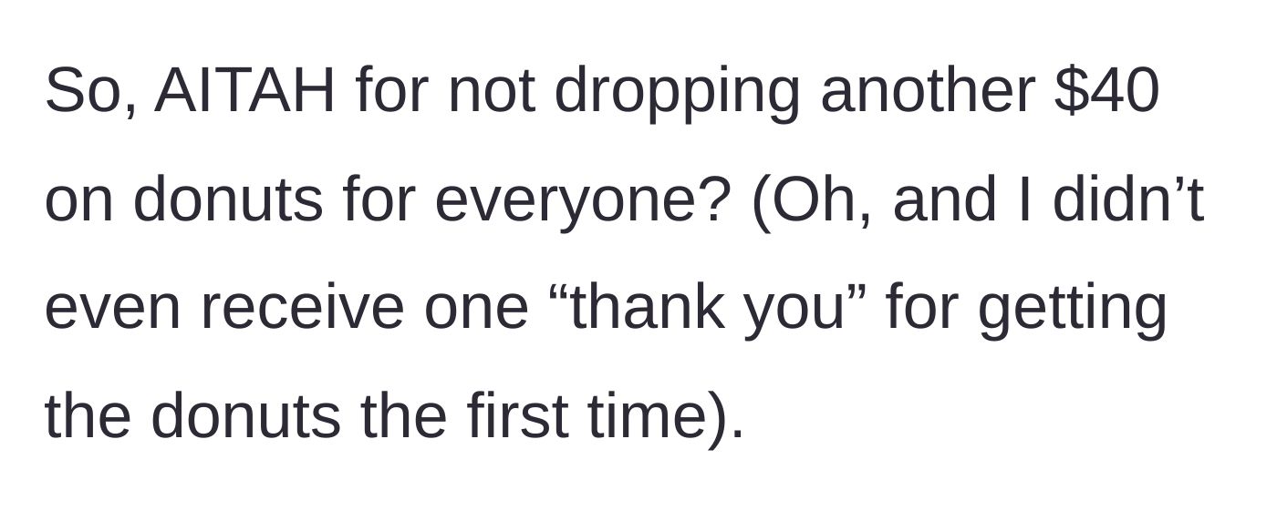 Story part 5 - Asking if they are wrong for not spending another $40 on people who never even said thank you.