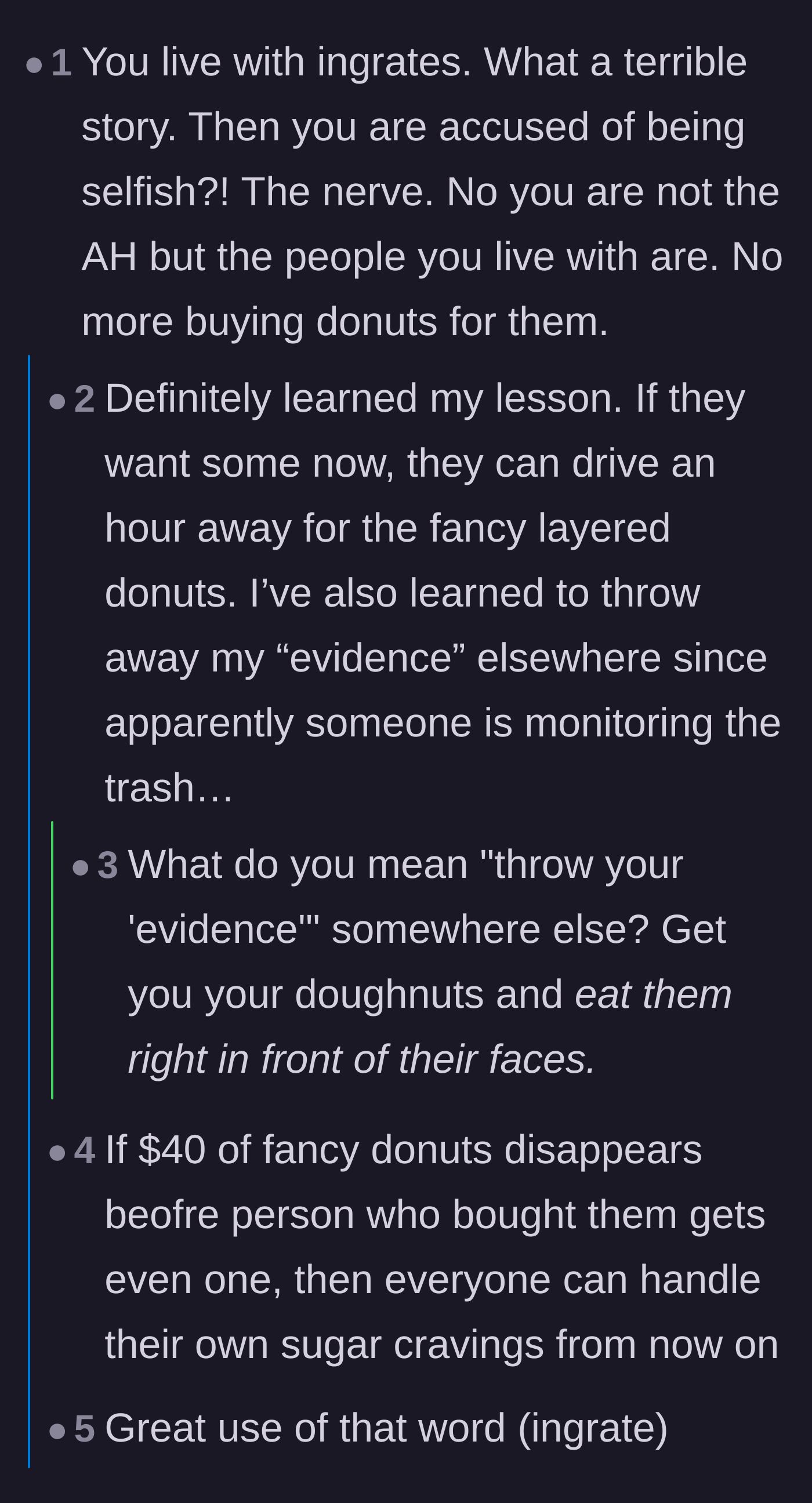 Comment thread 1 - Advice on dealing with ungrateful housemates and the absurd garbage monitoring