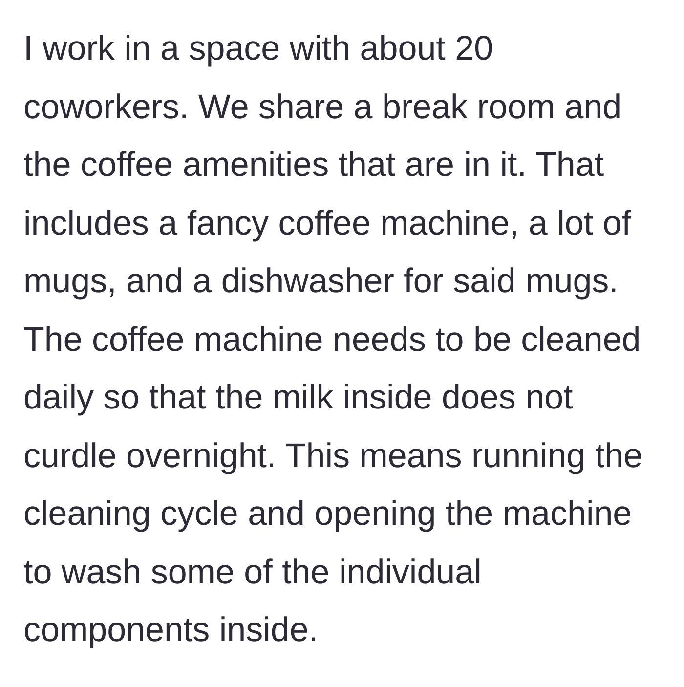 Story part 1 - Setting the scene of a shared office breakroom with a high-maintenance coffee machine that requires daily disassembly to prevent spoiled milk.