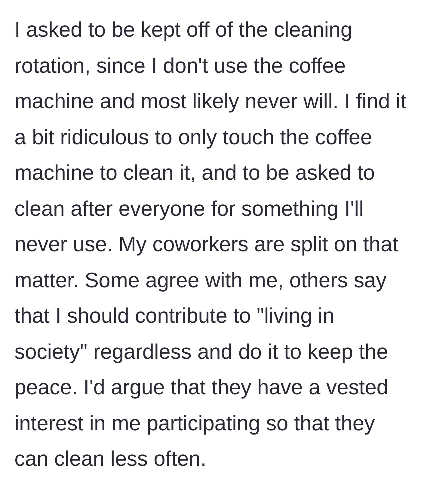 Story part 4 - The conflict where the main character asks to be removed from the cleaning schedule, leading to divided opinions among coworkers about 'living in society' and keeping the peace.