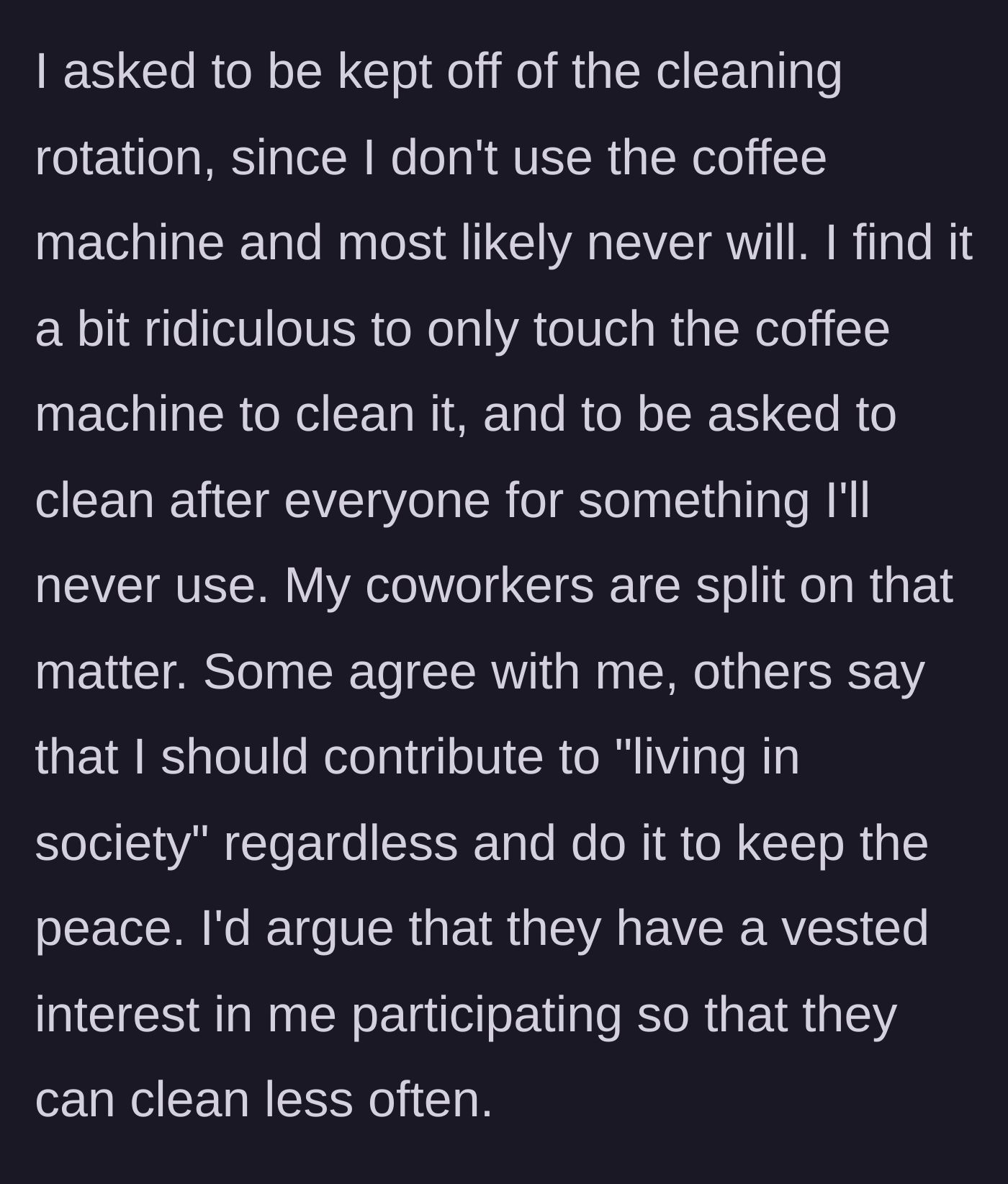 Story part 4 - The conflict where the main character asks to be removed from the cleaning schedule, leading to divided opinions among coworkers about 'living in society' and keeping the peace.