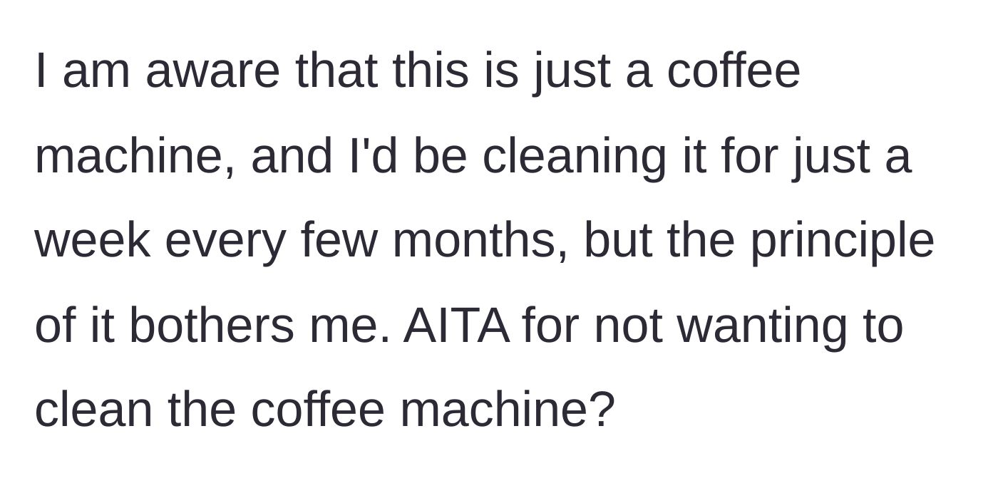 Story part 5 - The main character reflecting on how it's about the principle of the matter, not just the physical act of washing the appliance.