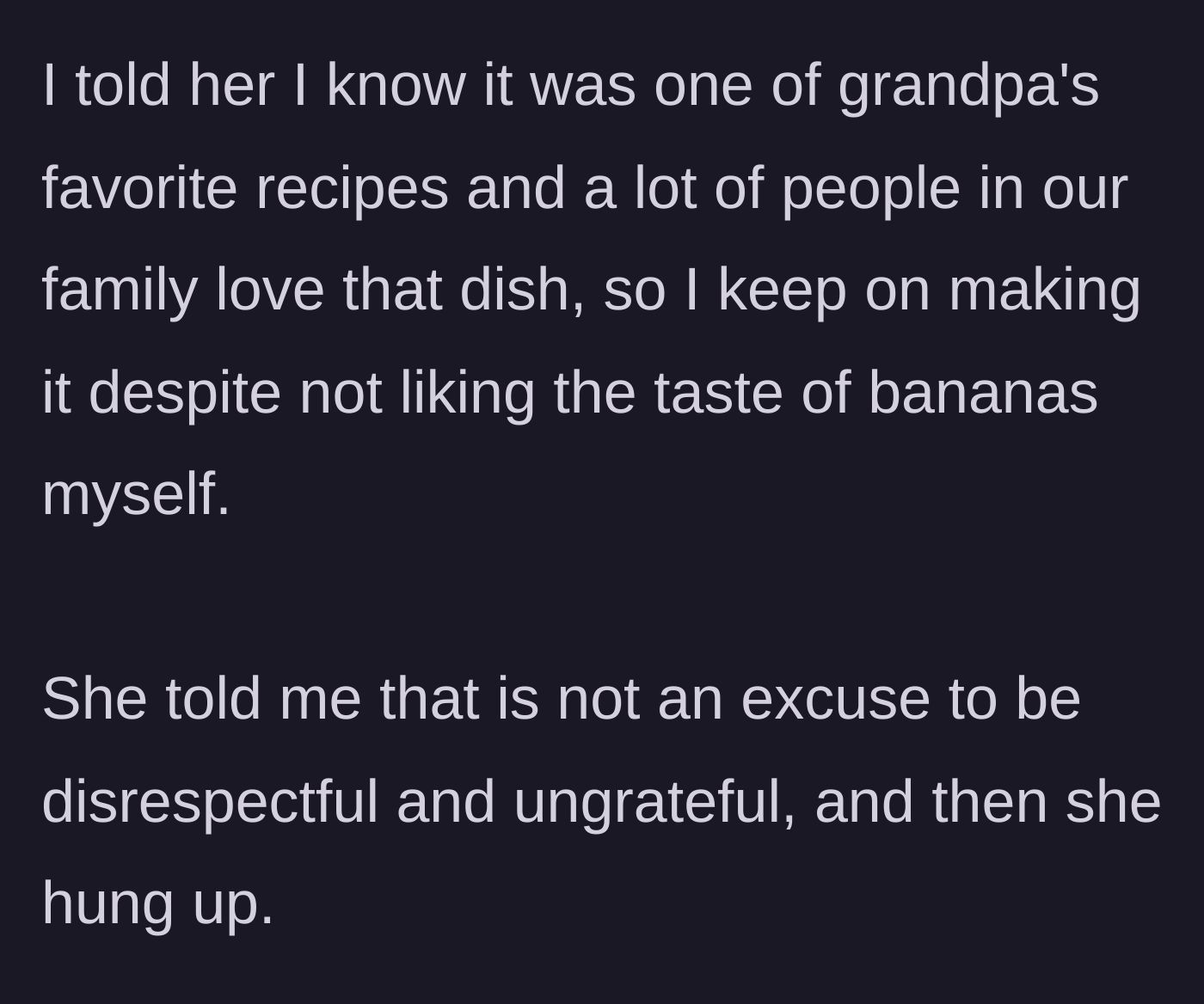 Story part 8 - He explains he makes it out of love for the family, but she calls him ungrateful and hangs up.