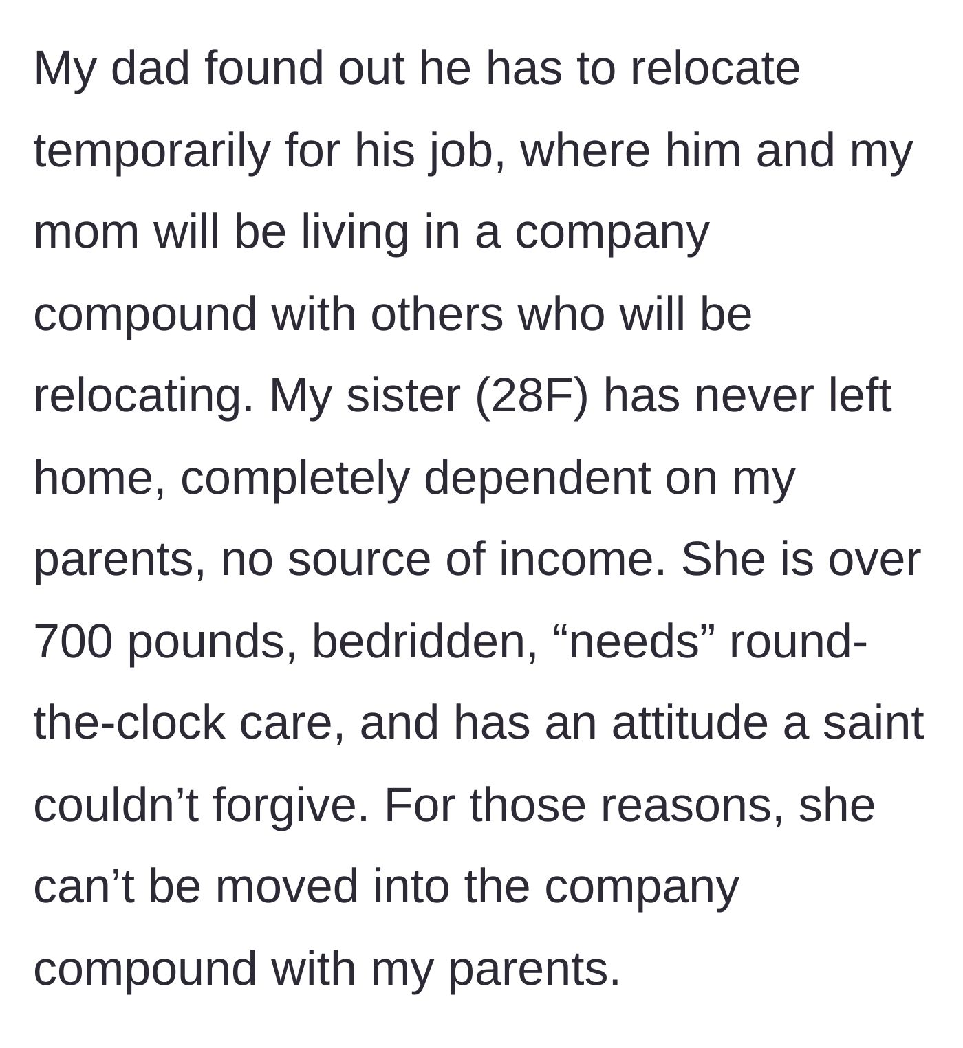 Story part 2 - The author describes her parents' temporary job relocation to a company compound and her 28-year-old, bedridden sister who requires round-the-clock care.