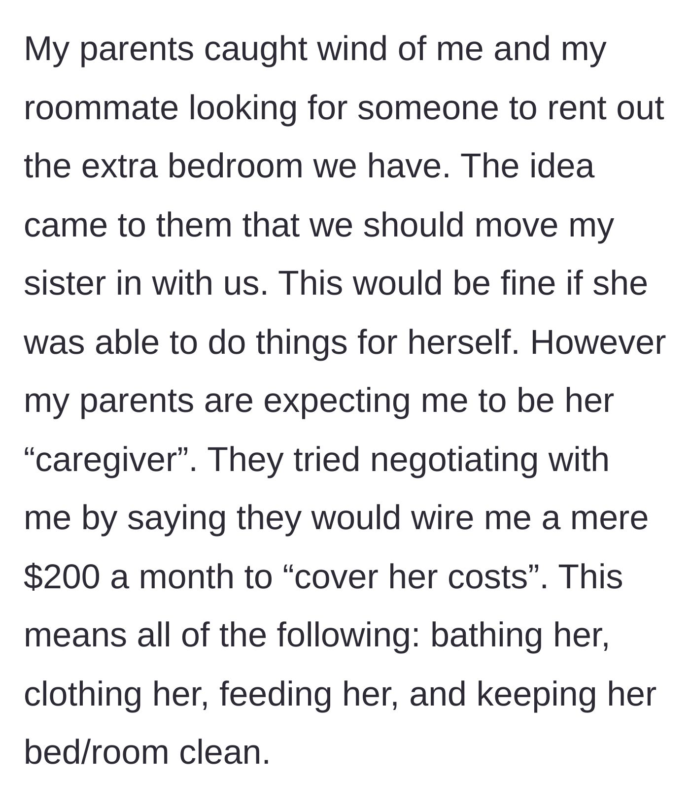 Story part 3 - The parents suggest moving the bedridden sister into the spare room, offering a mere $200 a month for the author to provide full-time bariatric care.