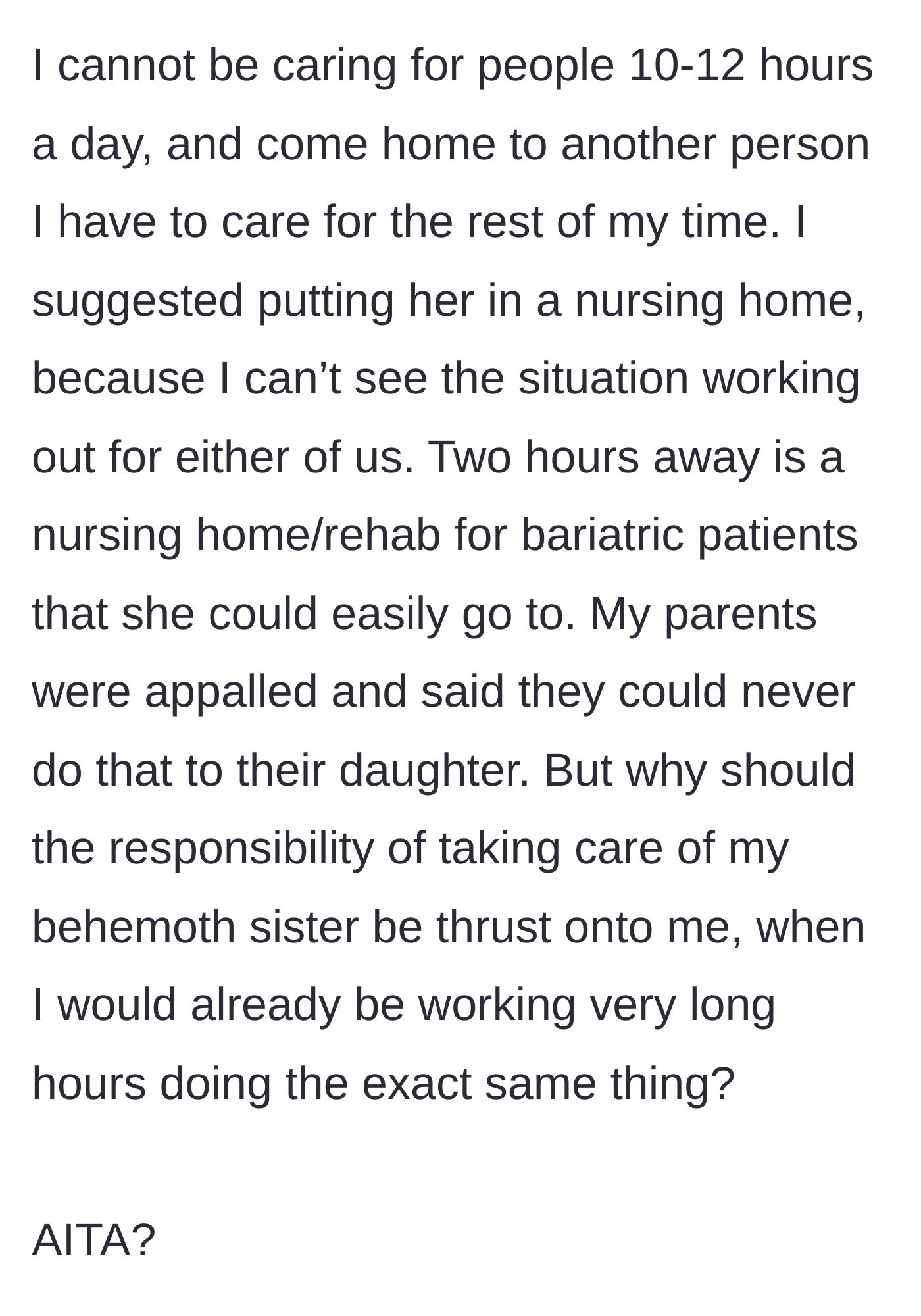 Story part 4 - The author refuses the arrangement, suggesting a specialized bariatric nursing home, which deeply offends her parents.