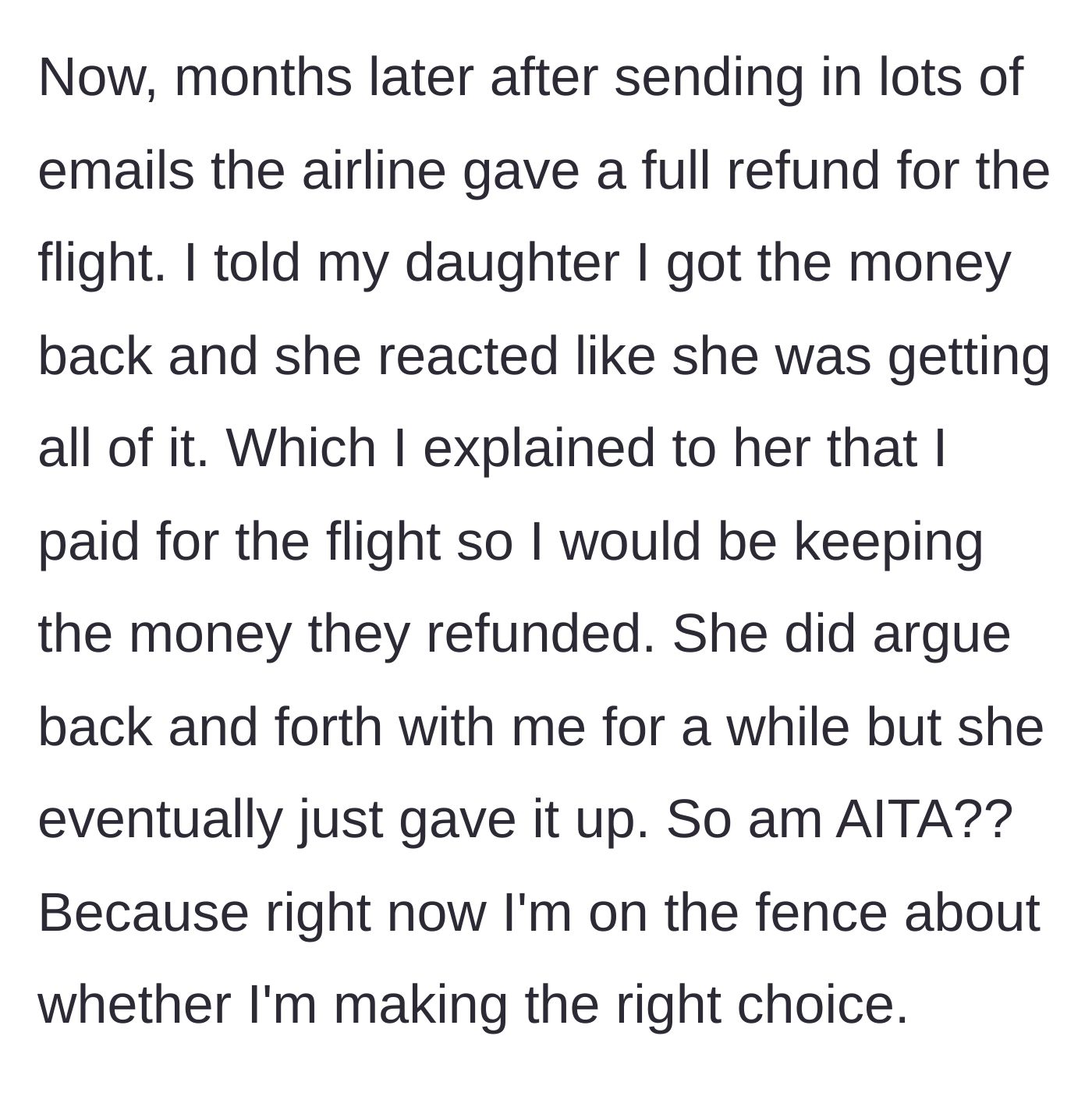 Story part 3 - Airline refunds the $1,500 months later, the father keeps all of it, and the daughter argues before eventually giving up.