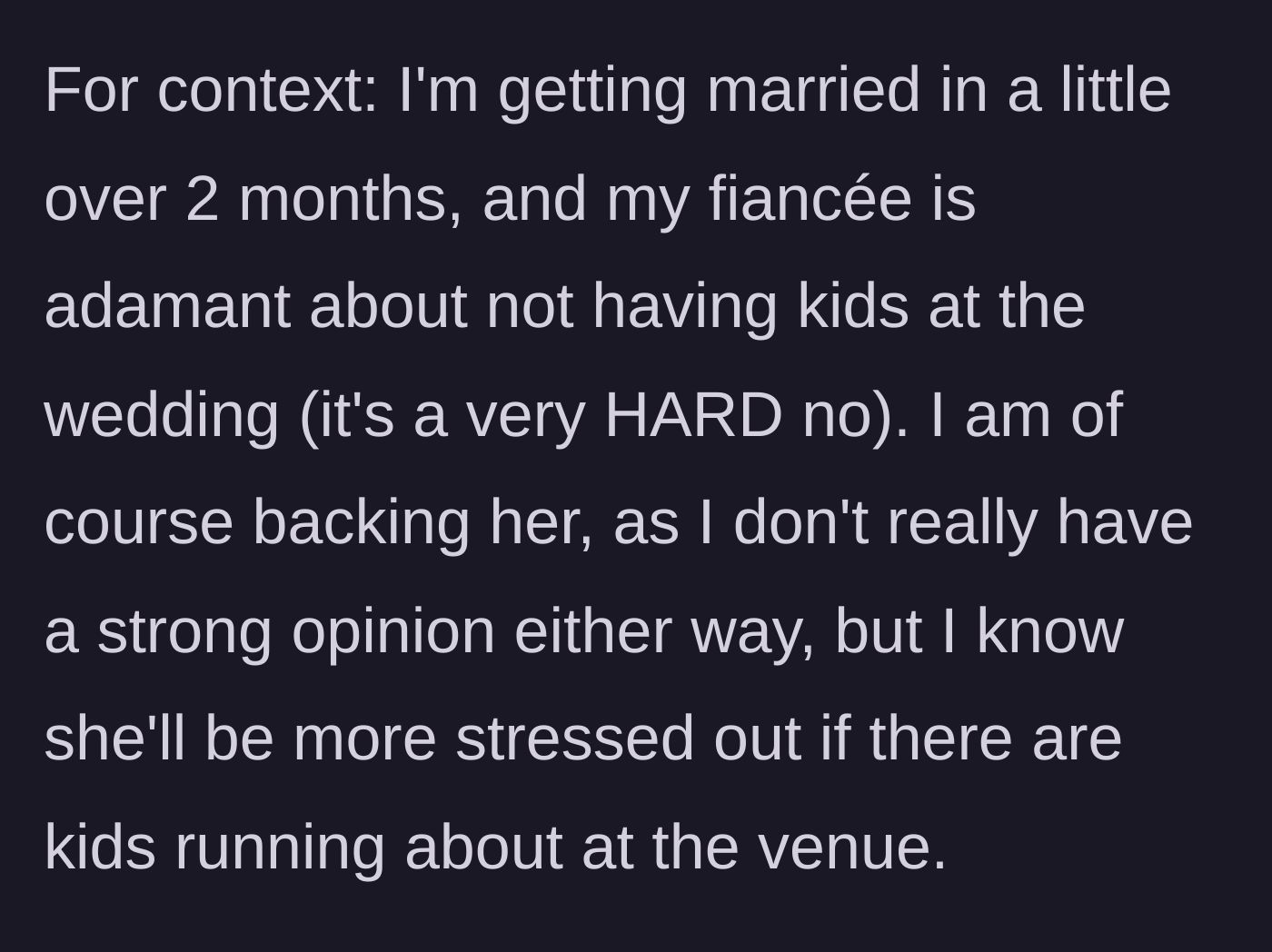 Story part 1 - Groom explaining his fiancée's strict rule against children at the wedding venue.