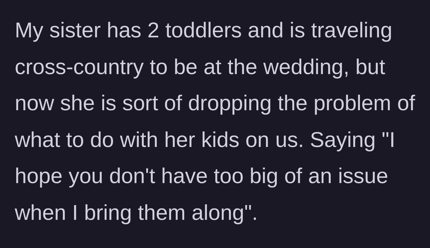 Story part 2 - Sister demanding to bring her two toddlers despite the rule.