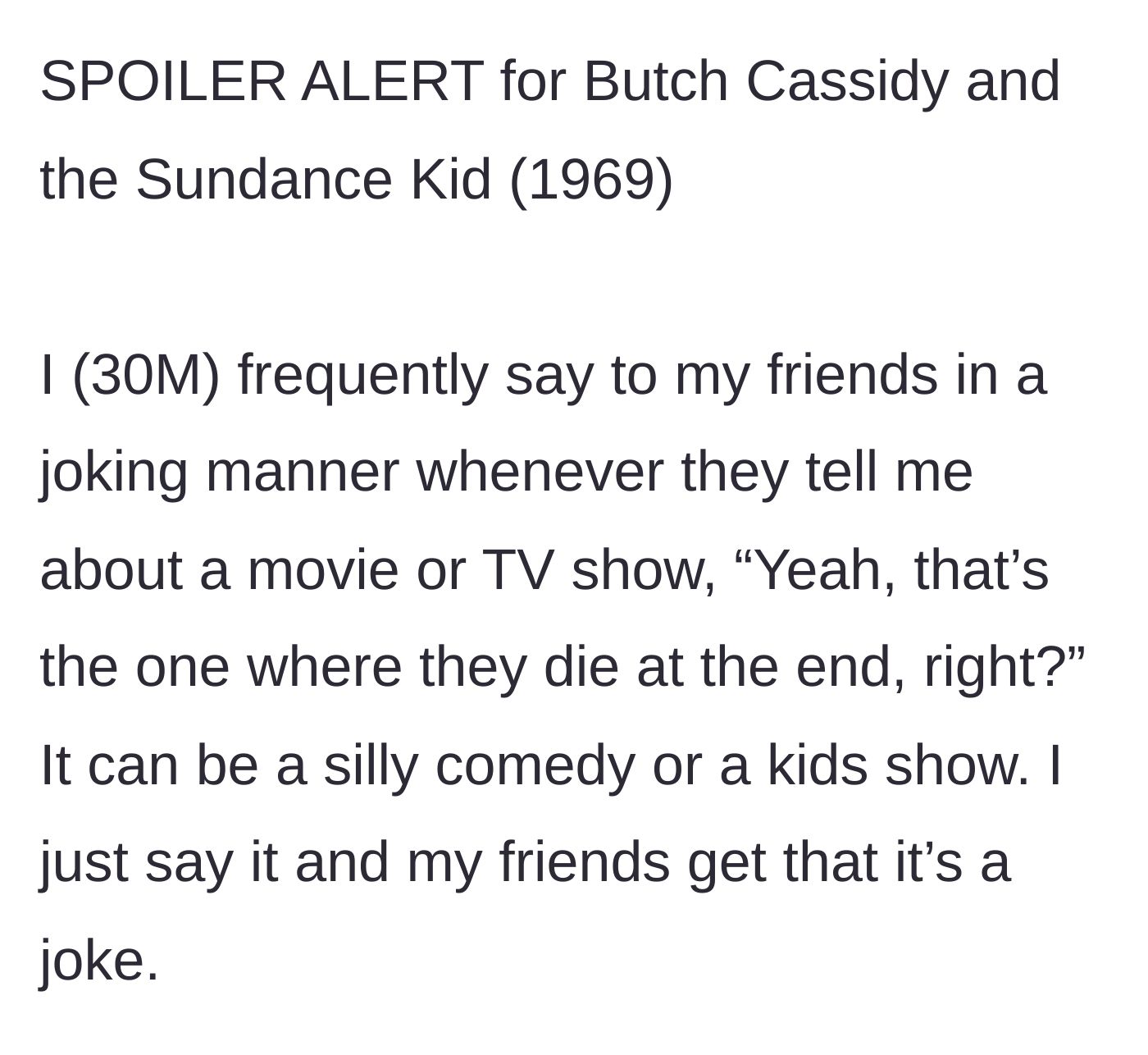 Story part 1 - Explaining the main character's recurring 'they die at the end' fake-spoiler joke.