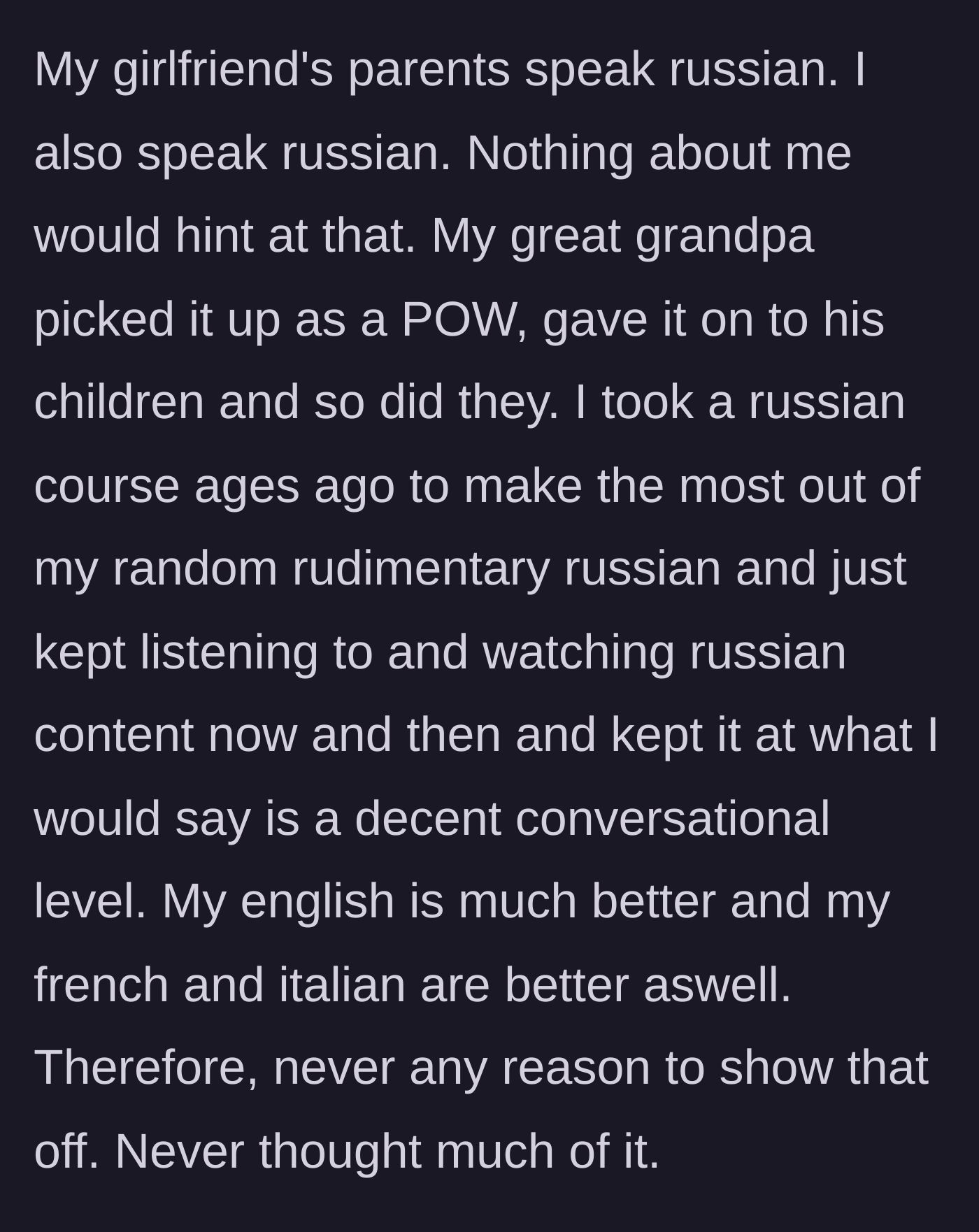 Story part 1 - Explaining the unconventional way he learned to speak conversational Russian through his great-grandfather's history.