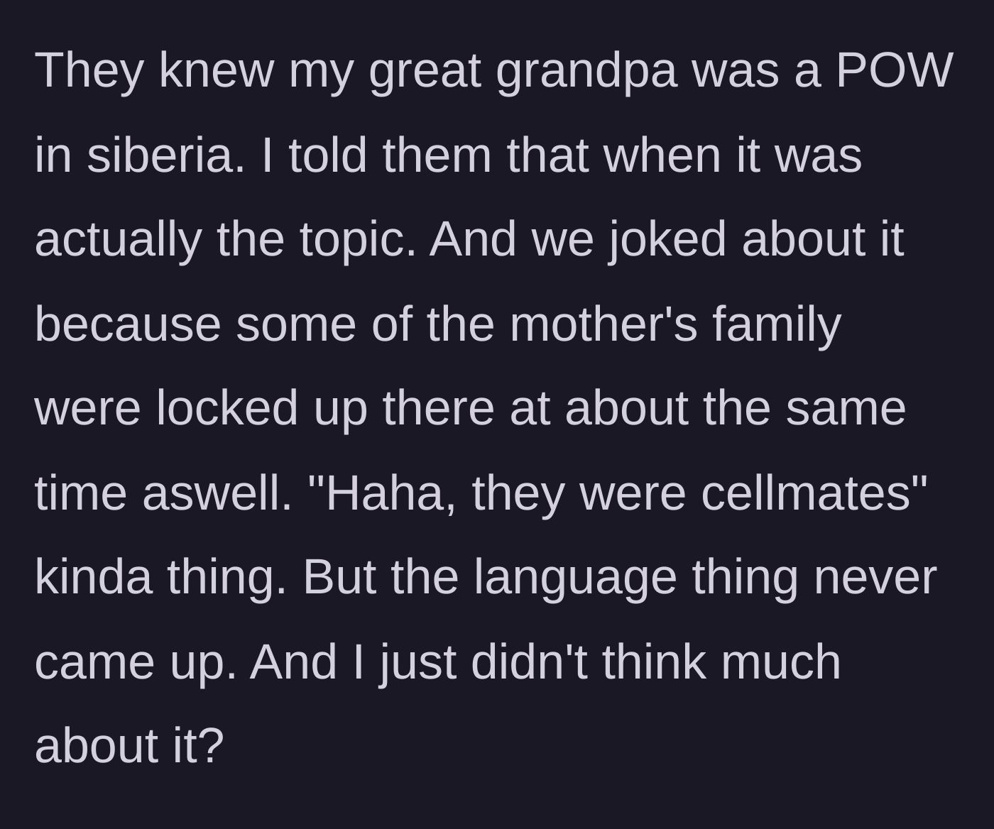 Story part 6 - Rationalizing that the parents knew his family history but the actual topic of his fluency never came up naturally.