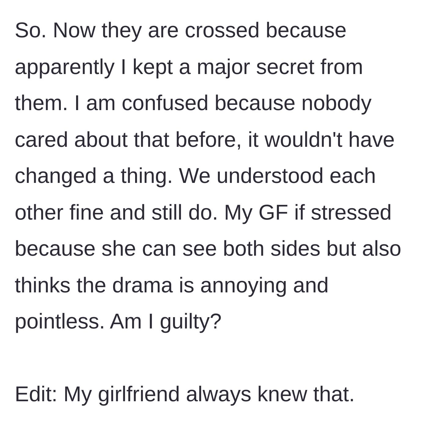 Story part 8 - The current situation with the parents being mad about the perceived secret and his girlfriend finding the drama annoying.