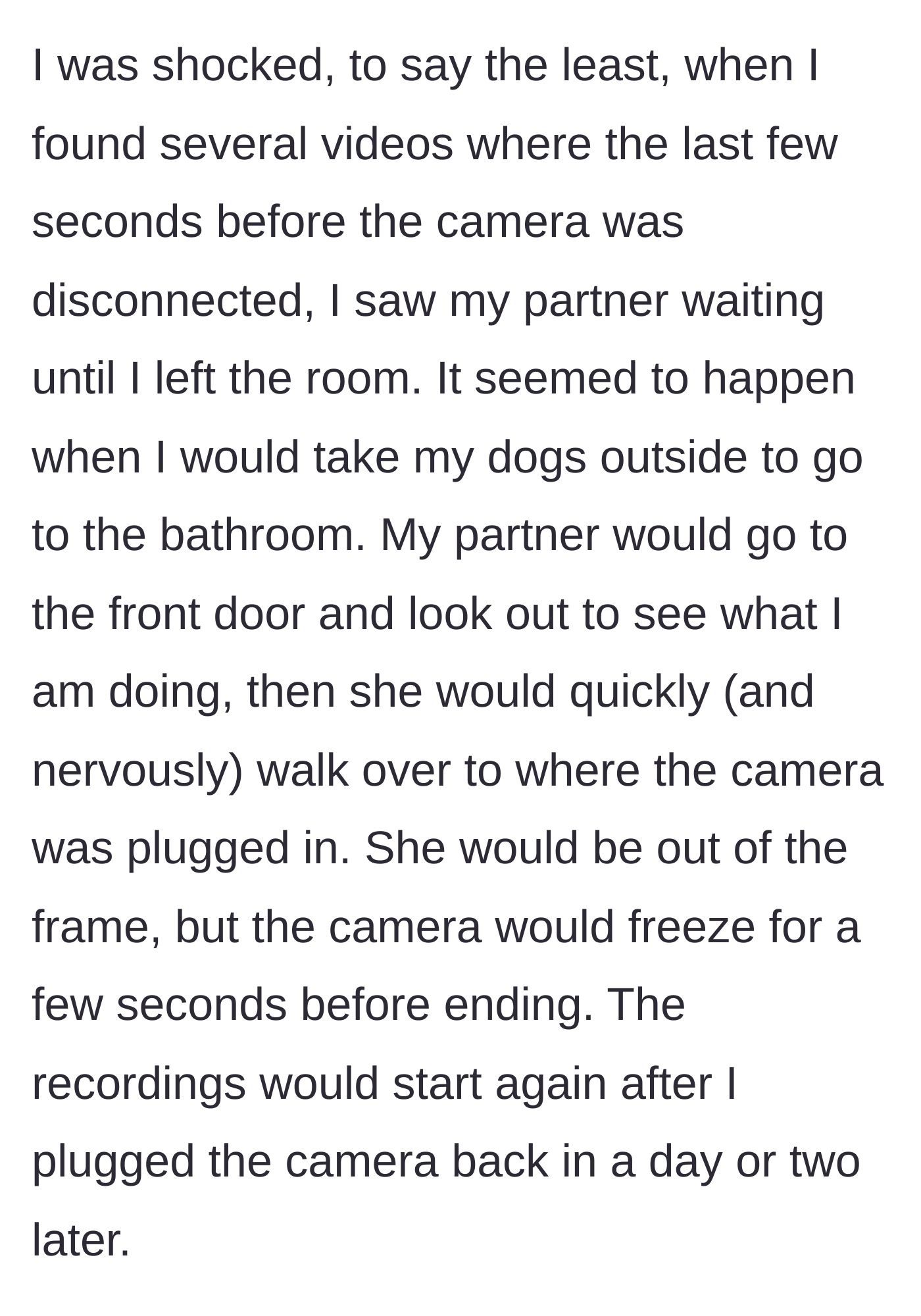 Story part 4 - Surveillance footage showing a woman nervously looking out the front door before rushing toward the camera.