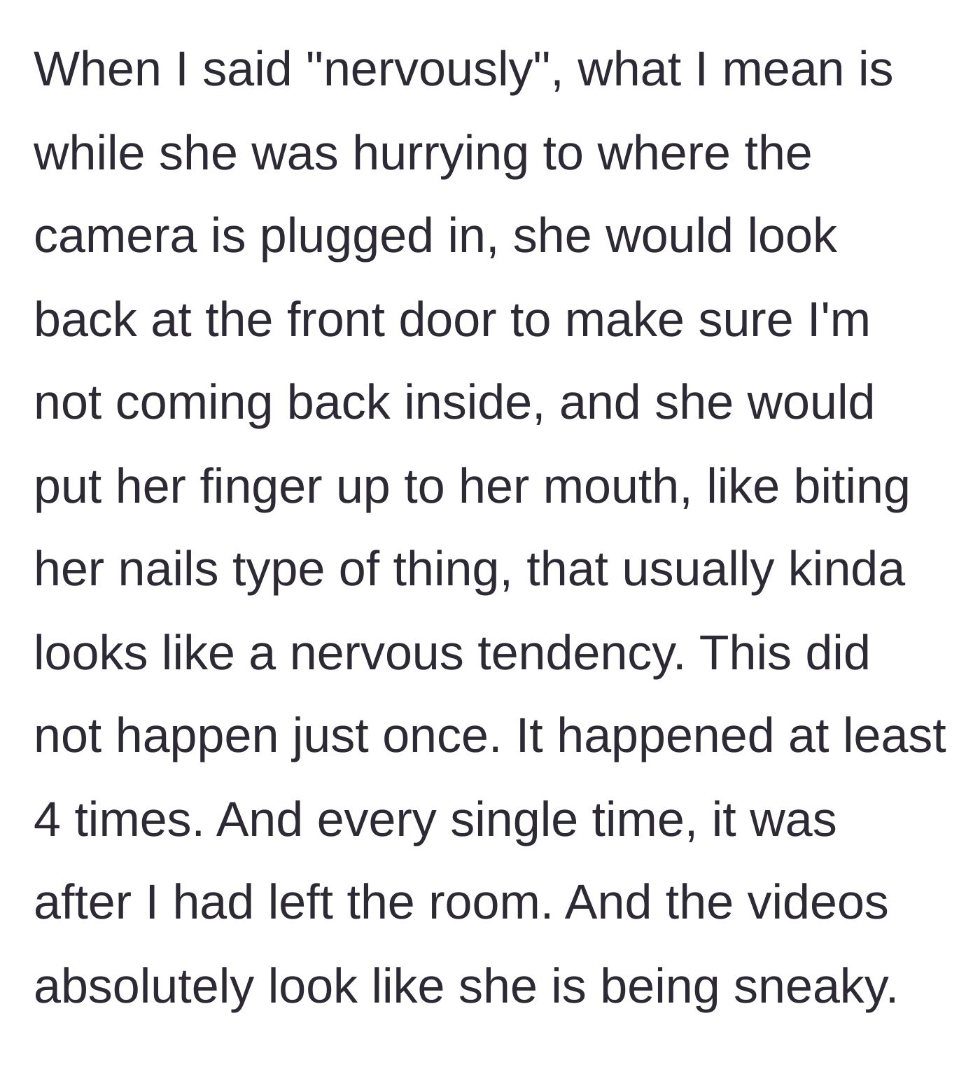 Story part 5 - A woman biting her nails and acting suspiciously while checking if the coast is clear.
