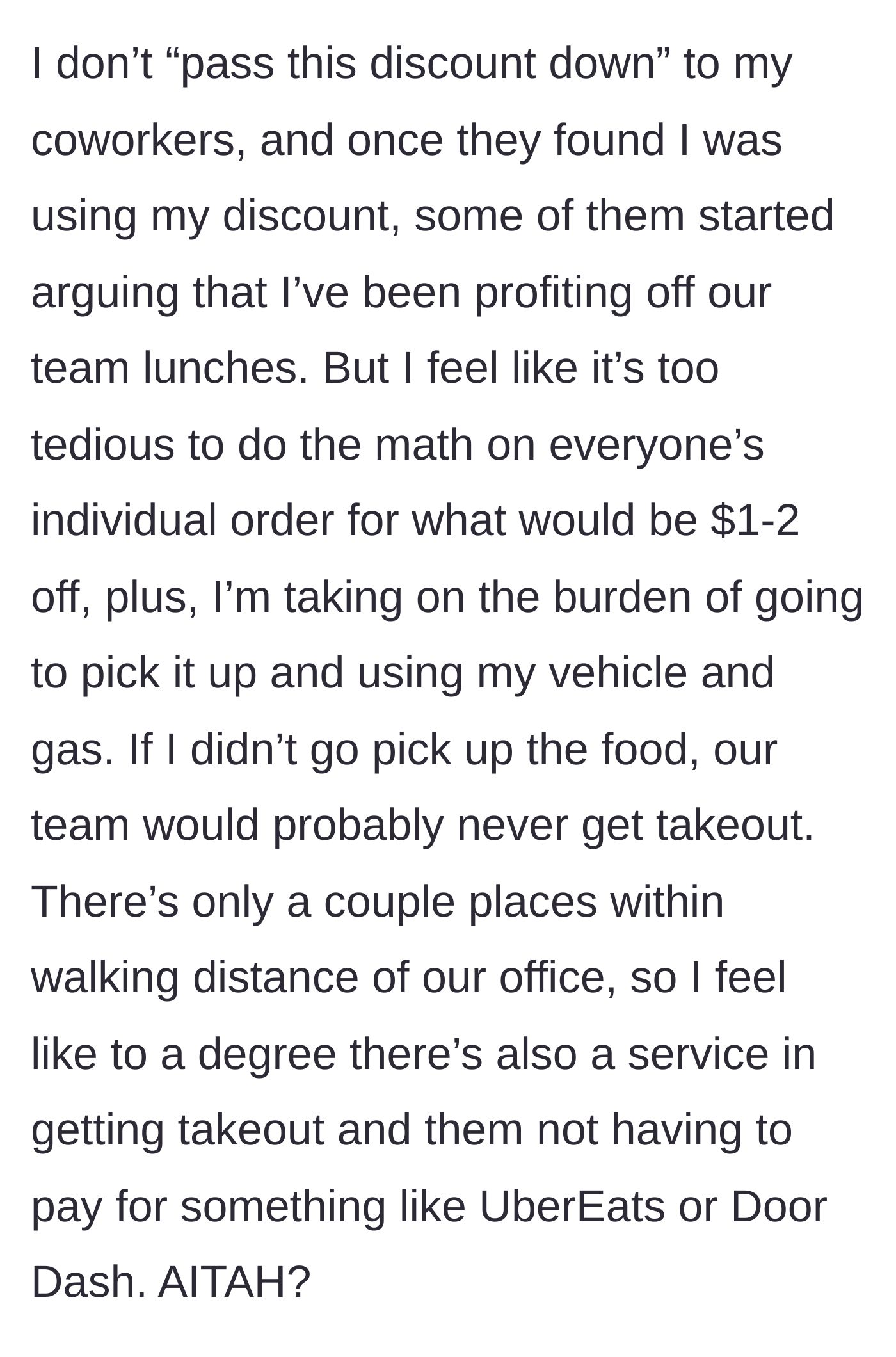 Story part 2 - The main character defending keeping the discount to cover gas and effort after coworkers accuse him of profiting.