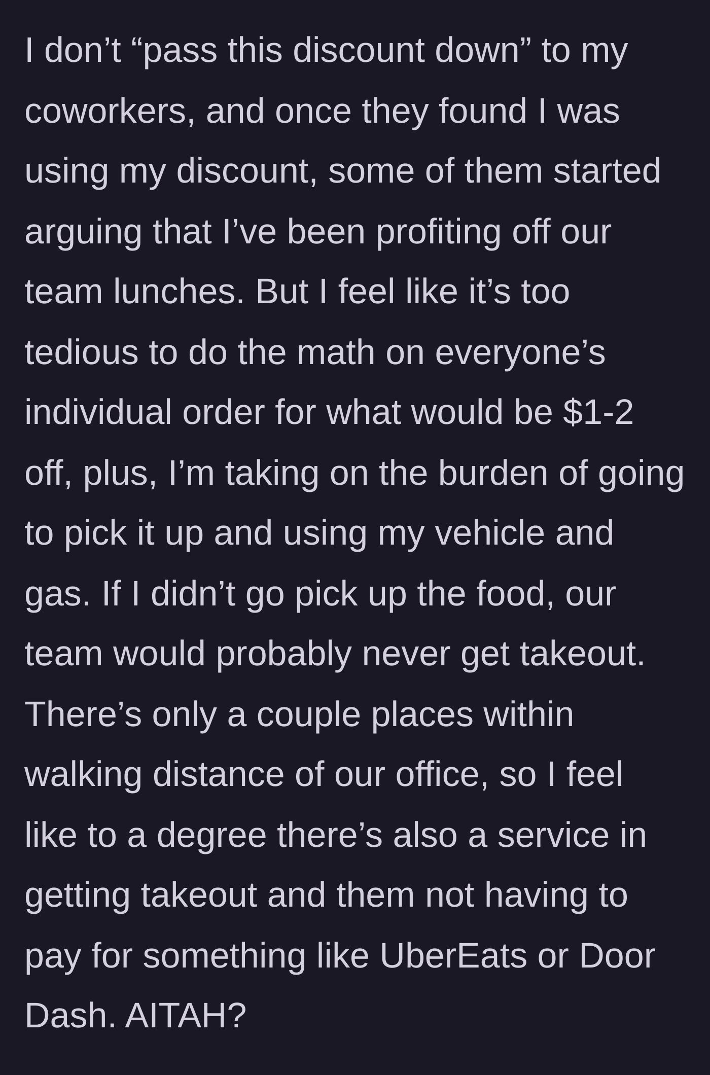 Story part 2 - The main character defending keeping the discount to cover gas and effort after coworkers accuse him of profiting.