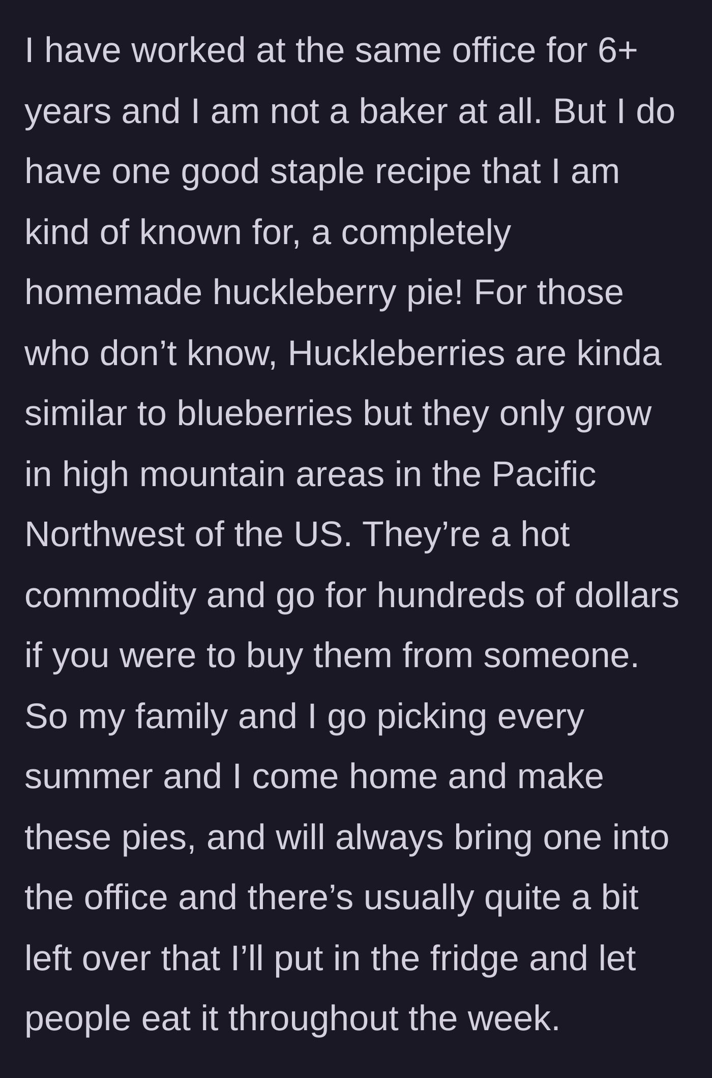 Story part 1 - Description of the main character's famous, high-value homemade huckleberry pie being shared with the office.