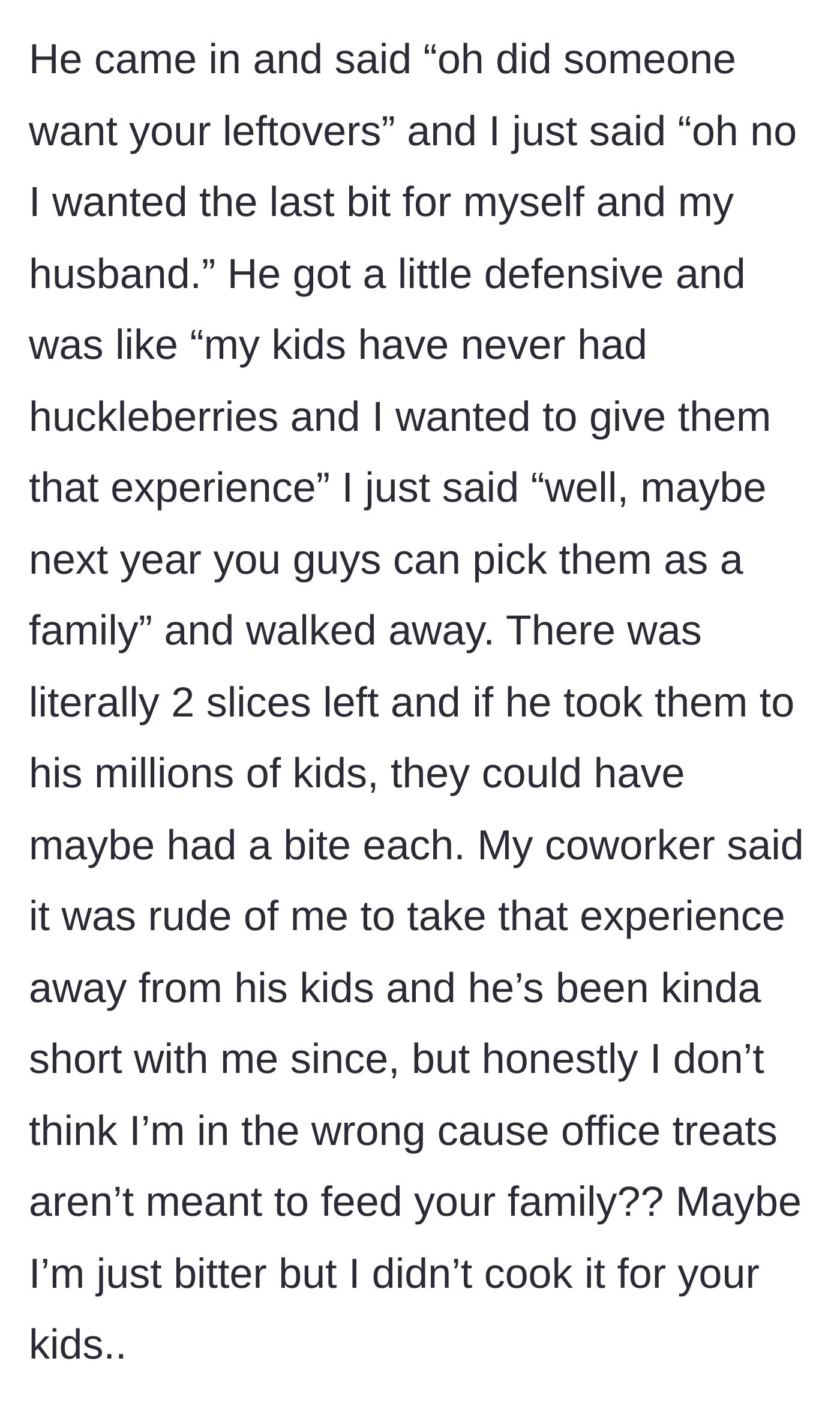 Story part 4 - The coworker confronts her, using a guilt trip about his kids' experiences, and a bystander calls her rude.