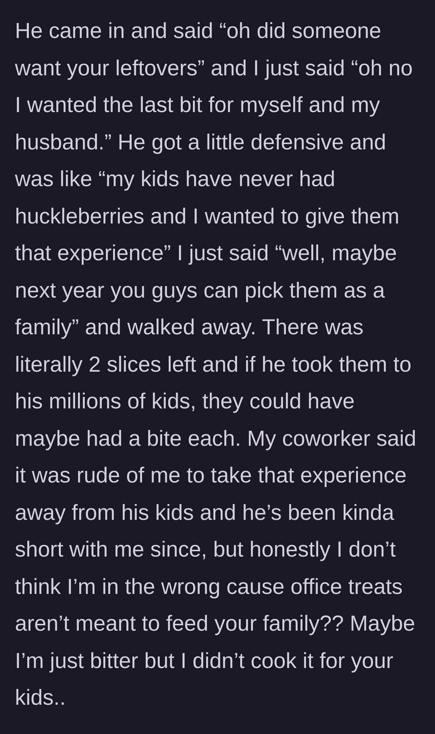 Story part 4 - The coworker confronts her, using a guilt trip about his kids' experiences, and a bystander calls her rude.