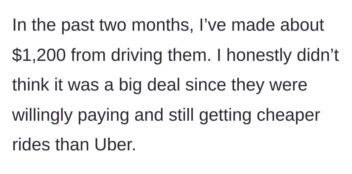 Story part 4 - The driver calculates she made $1,200 in two months and justifies it because they still saved money compared to rideshare apps.