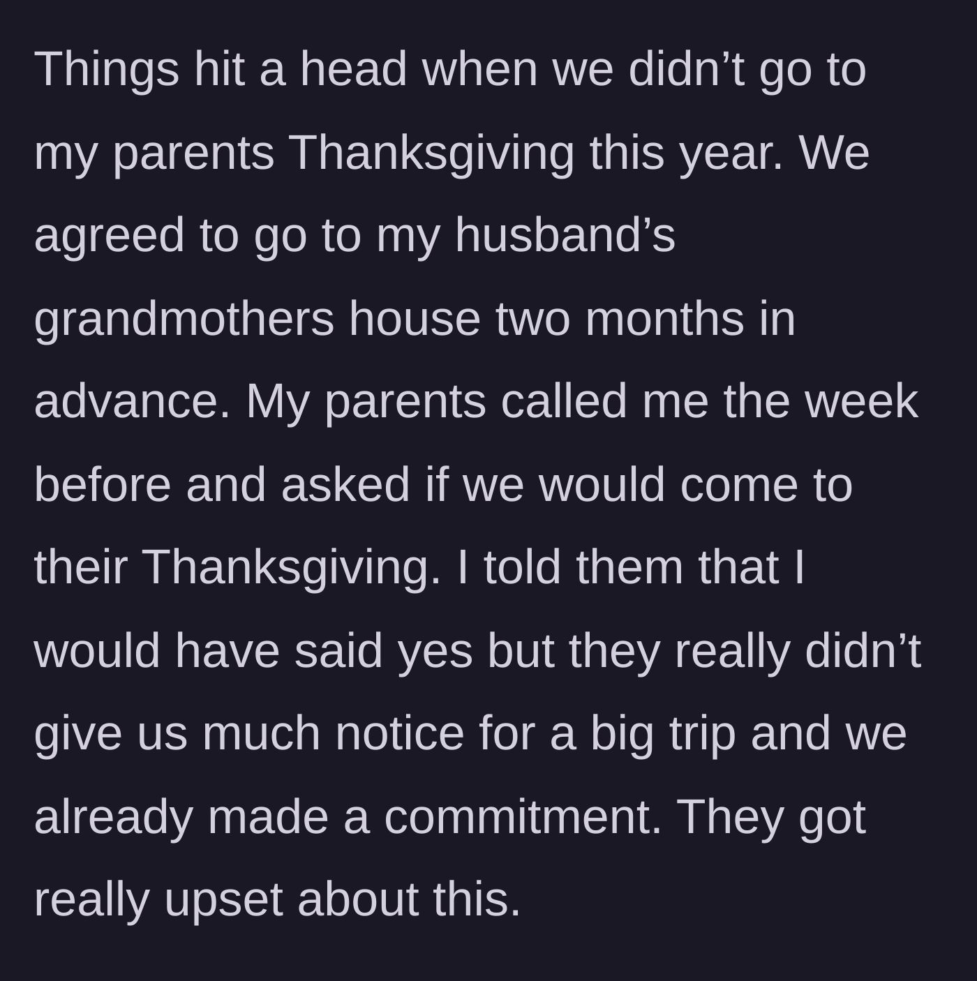 Story part 3 - The Thanksgiving showdown where parents gave one week's notice.