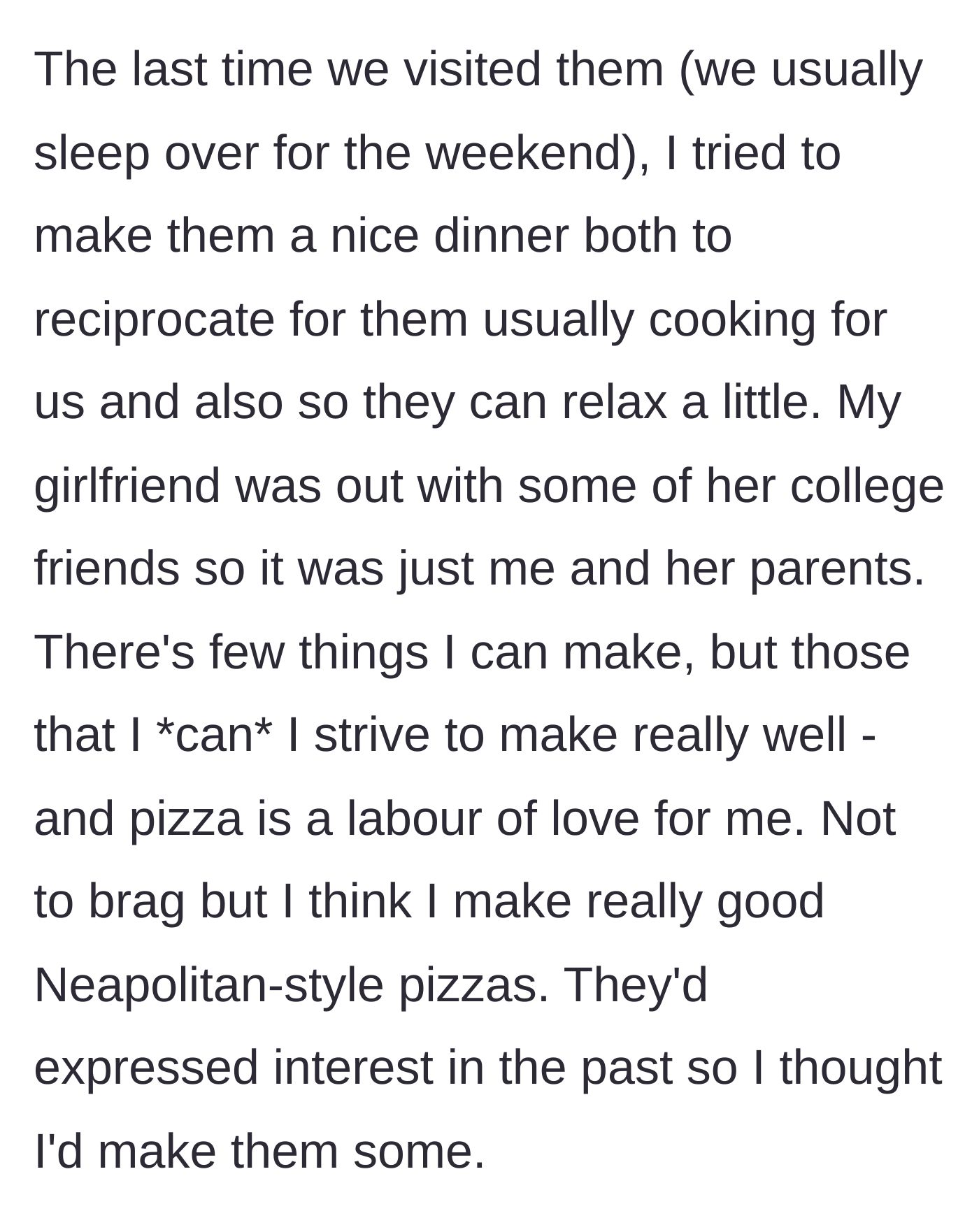 Story part 2 - Boyfriend plans to make authentic Neapolitan pizza to thank his in-laws while his girlfriend is out for the evening.