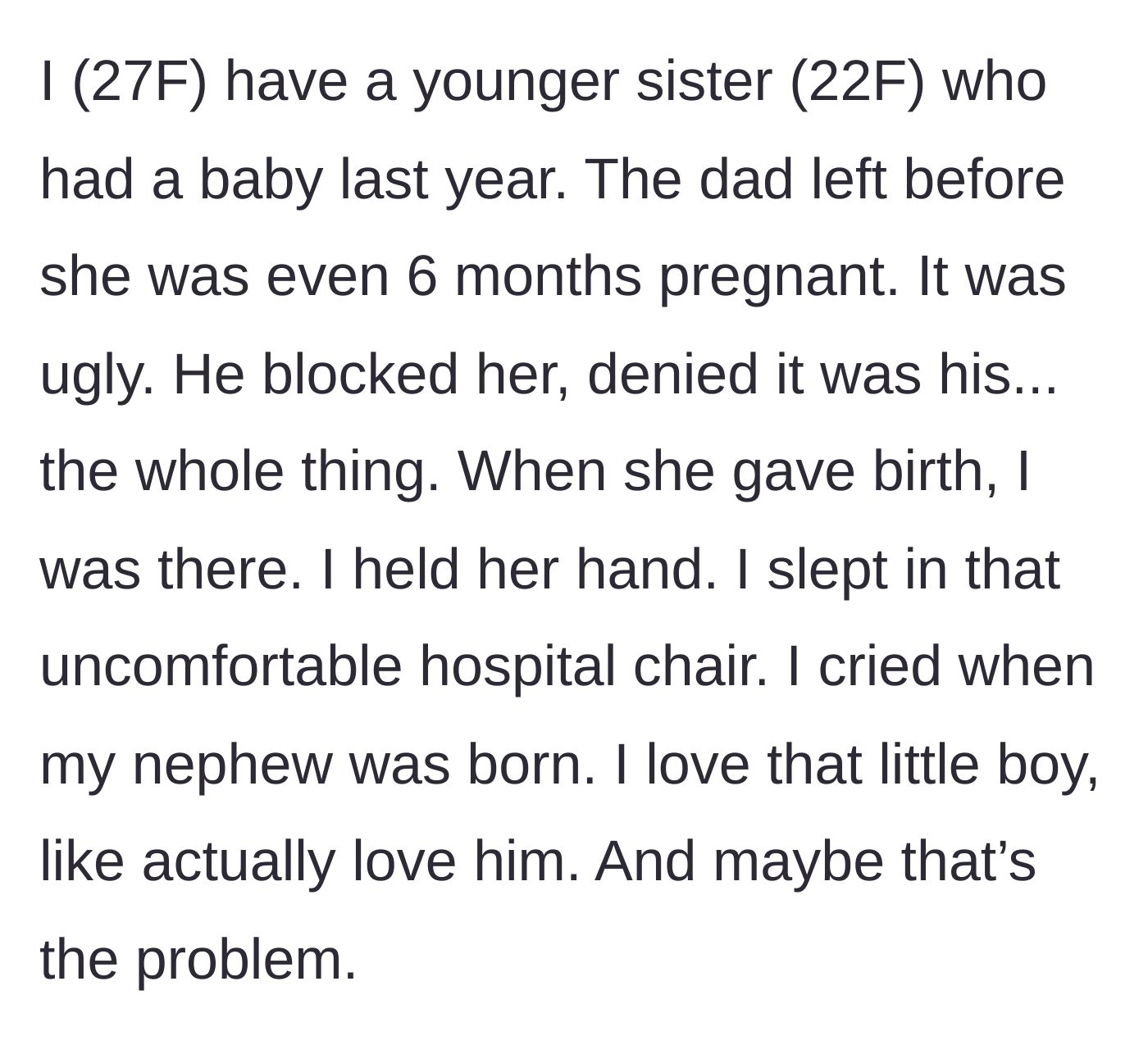 Story part 1 - An older sister steps up to support her pregnant younger sister after the baby's father abandons them, culminating in a highly emotional birth.