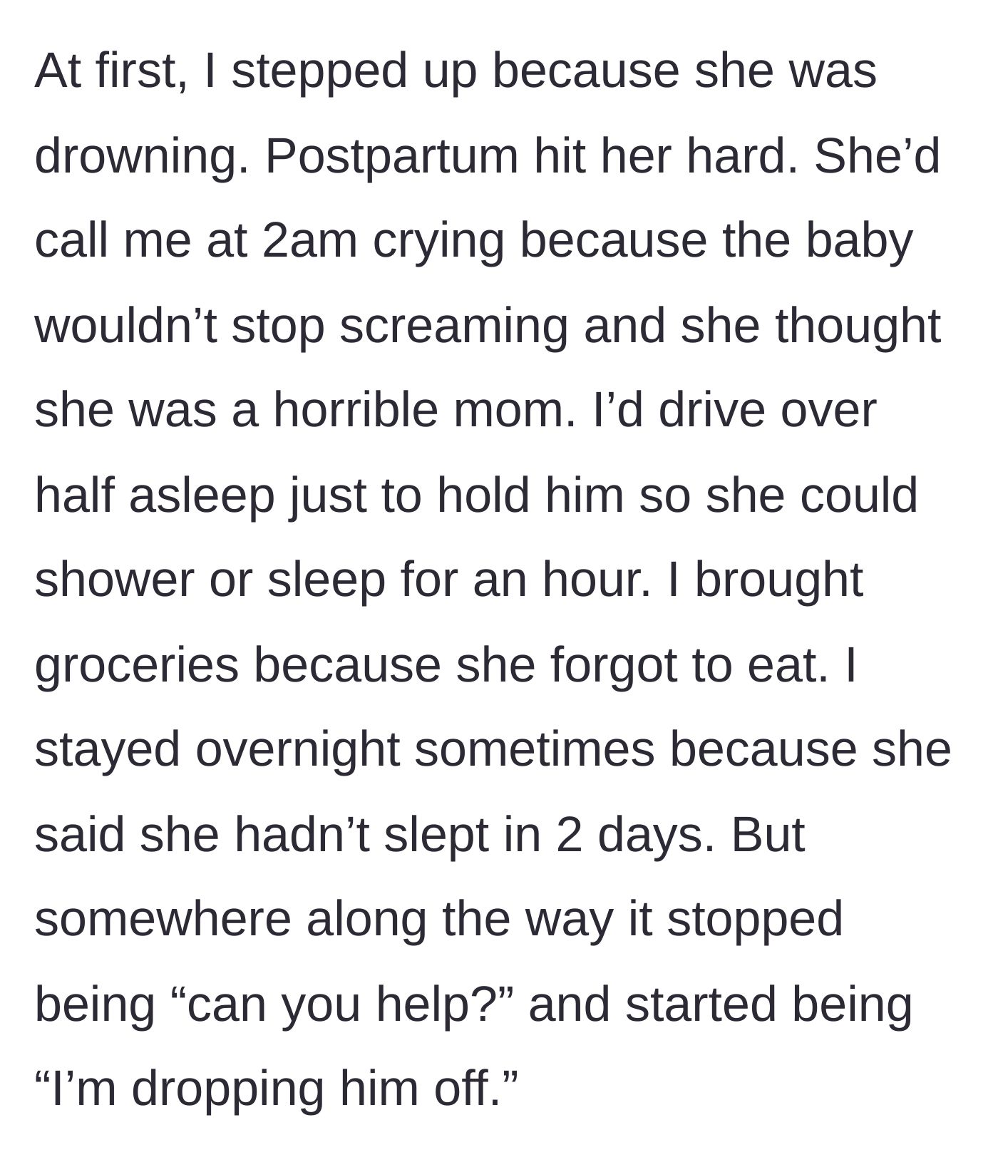 Story part 2 - The older sibling provides exhausting, round-the-clock postpartum support, noticing a shift from requested favors to presumed childcare.