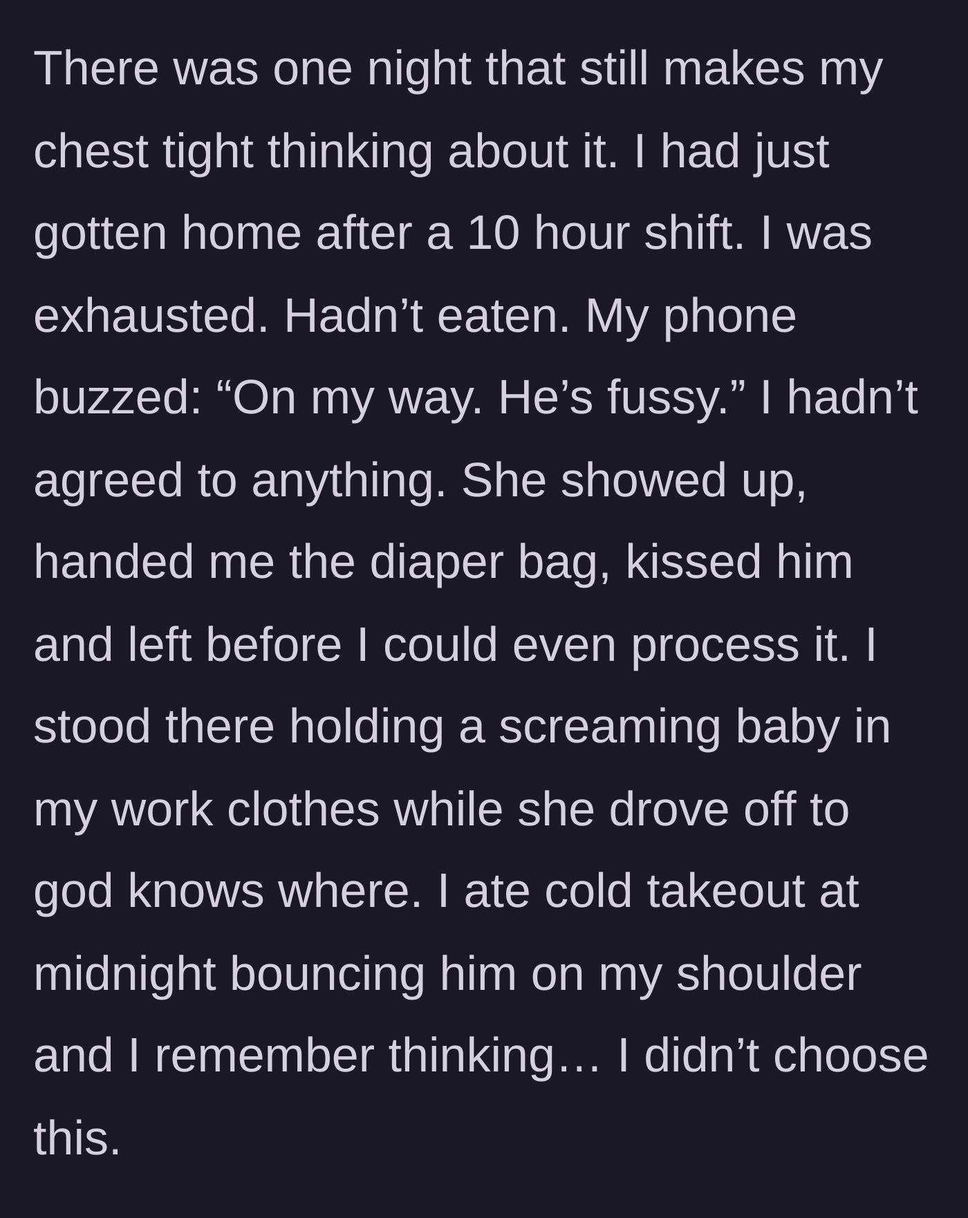 Story part 3 - The younger sister drops a screaming baby off with the exhausted older sister right after she gets off a 10-hour work shift, leaving without permission.