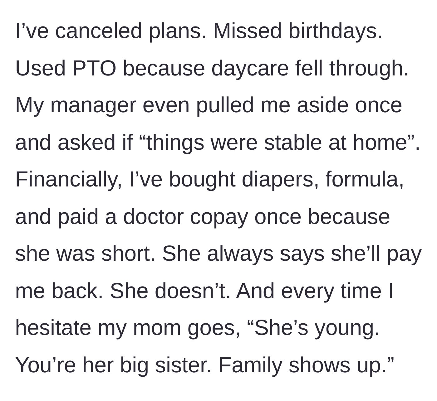 Story part 4 - The older sister sacrifices her career, finances, and personal life for the baby, while their mother excuses the younger sister's behavior.
