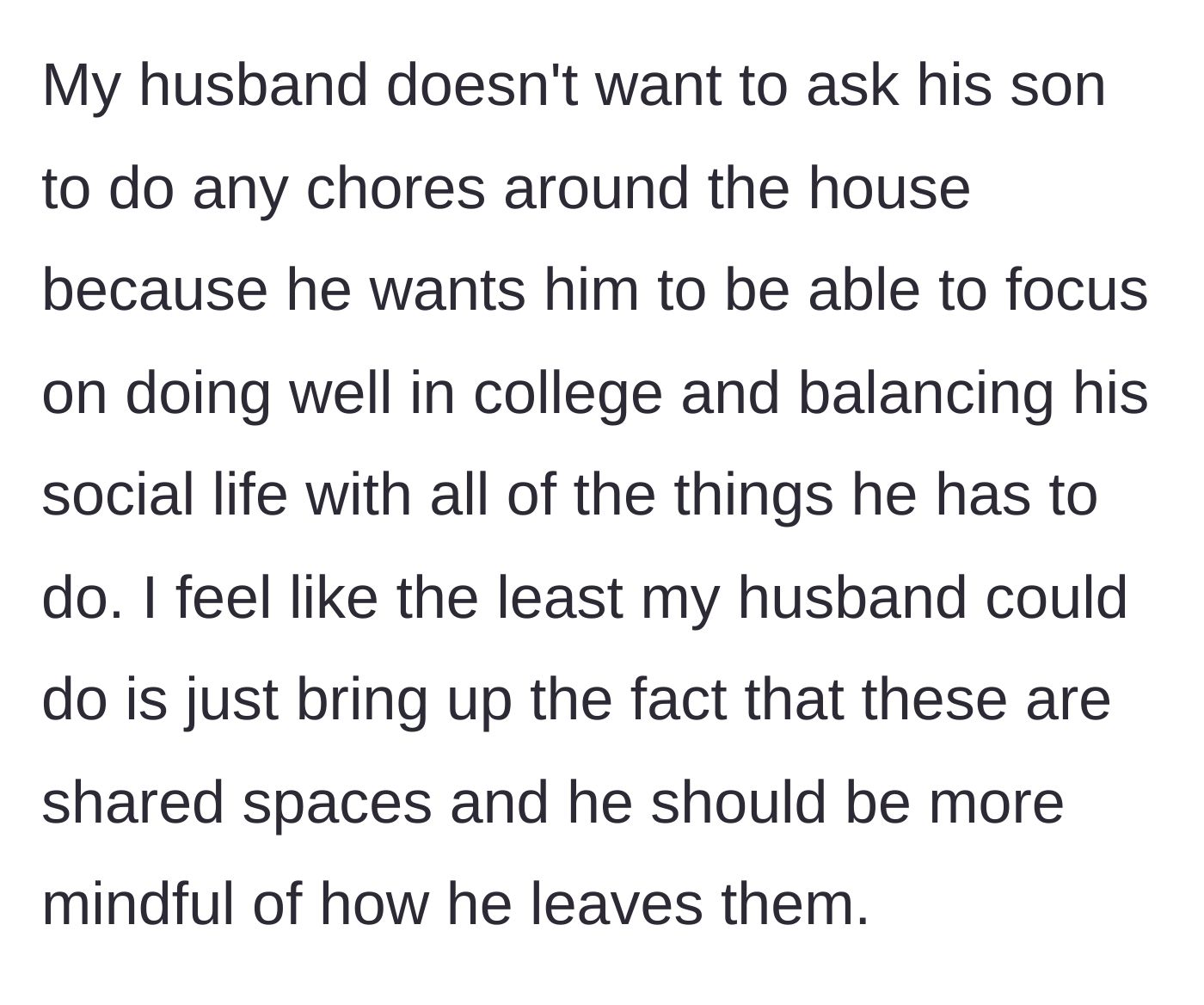 Story part 4 - The husband explains he won't give his son chores because he wants him to focus on college and having a social life.