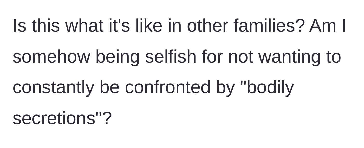Story part 5 - The woman questions if this is normal in other families and wonders if she is being selfish.