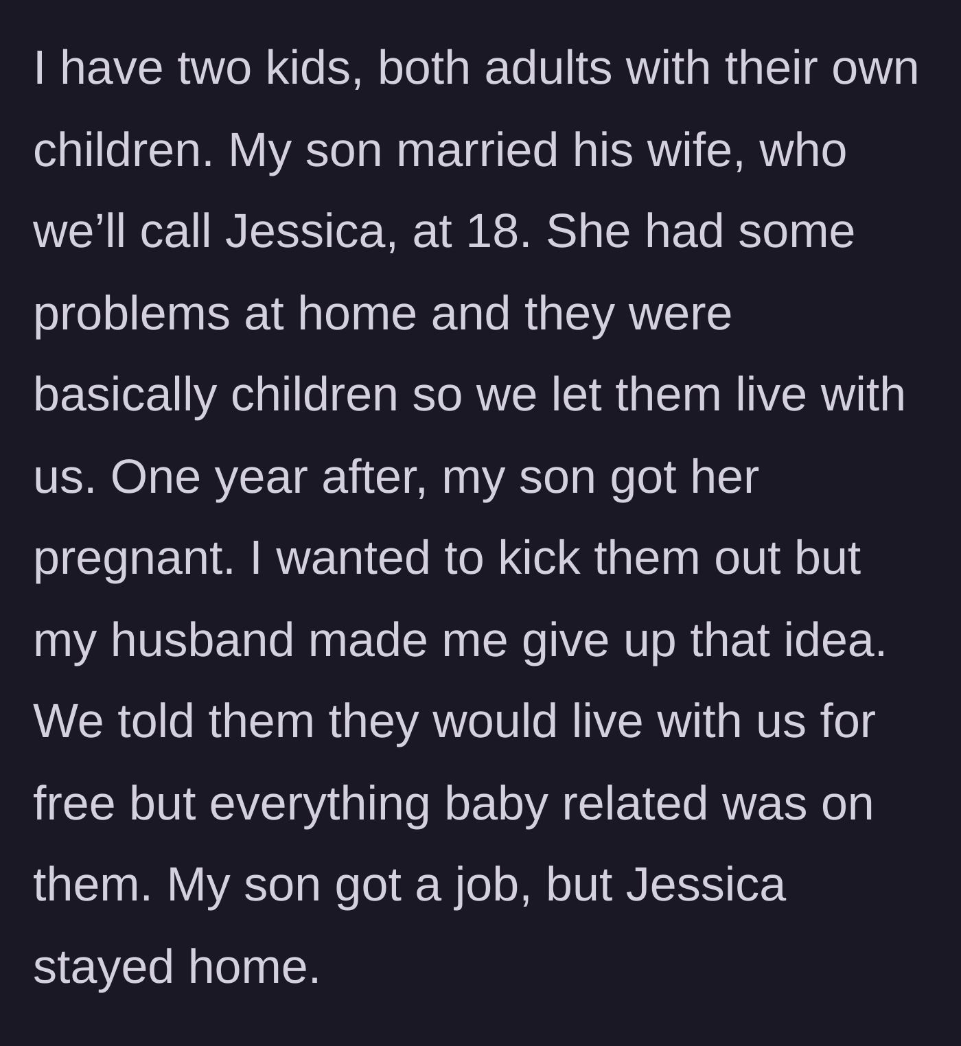 Story part 1 - Teenage son and his wife move in and have a baby.