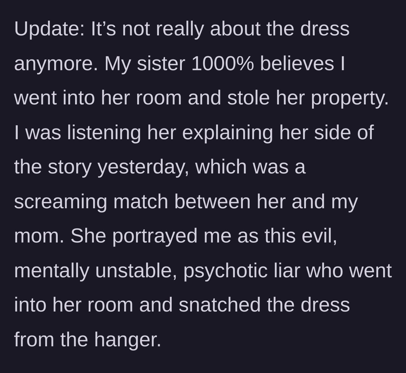 Story part 4 - A volatile sister screaming at her mother, accusing the younger sibling of being an evil, unstable liar.