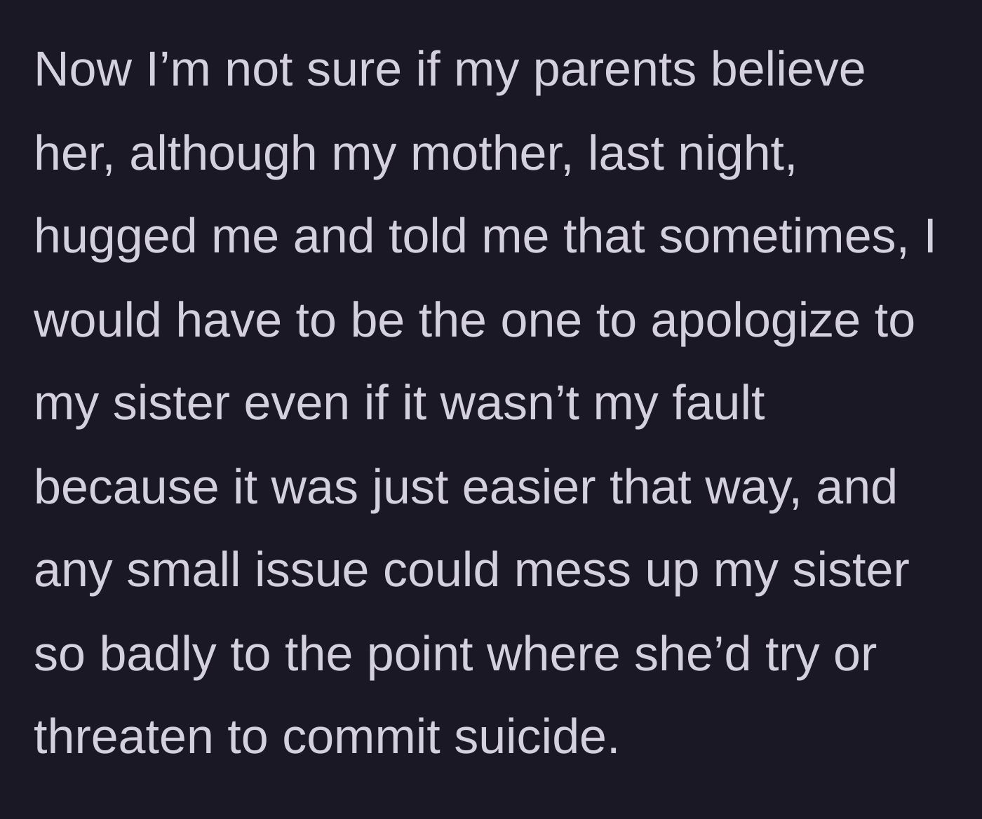 Story part 5 - A mother hugging her younger daughter, quietly begging her to falsely apologize to keep the sister from hurting herself.