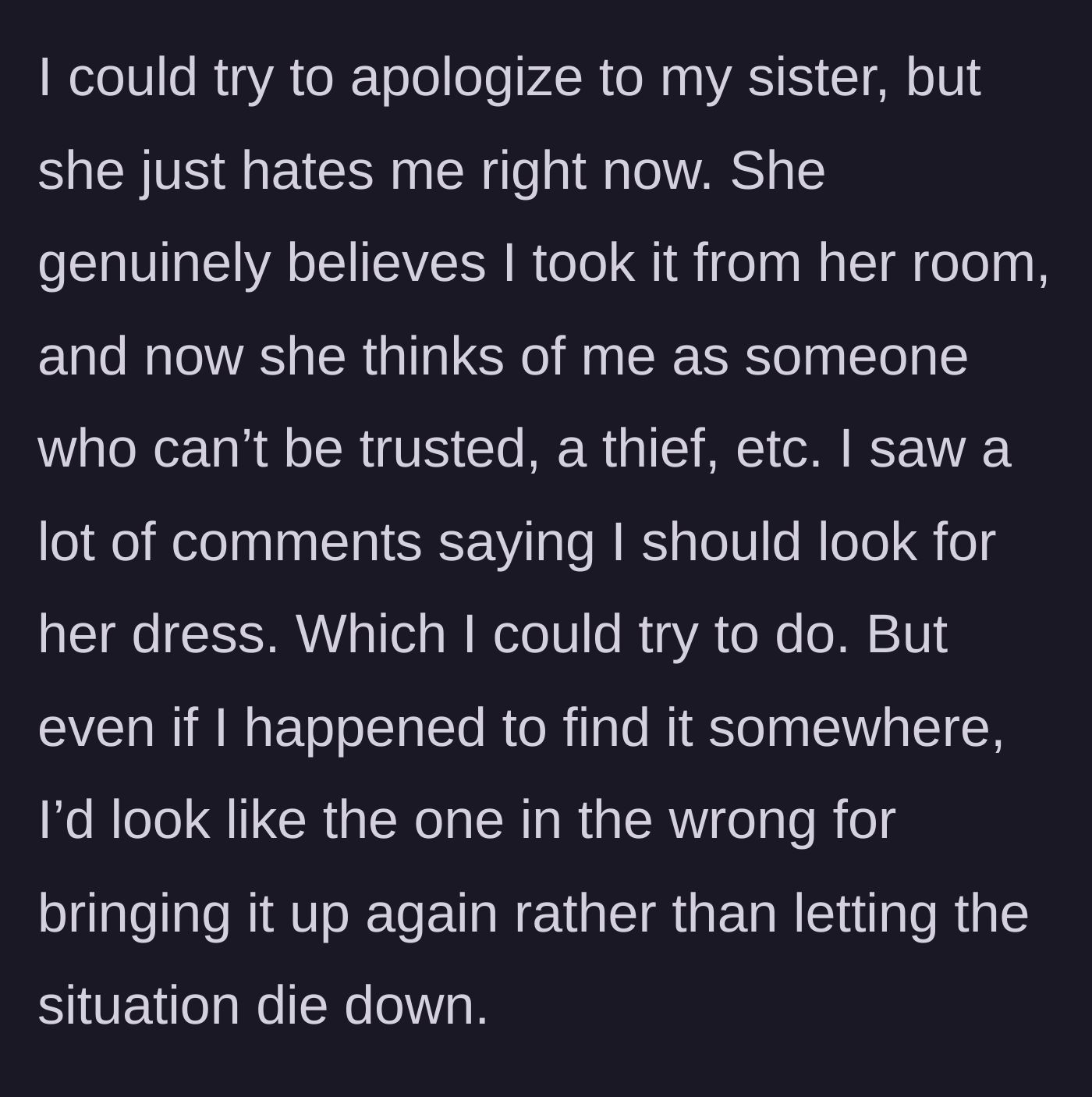 Story part 6 - A conflicted teenager contemplating searching for a lost dress but realizing she cannot win either way.